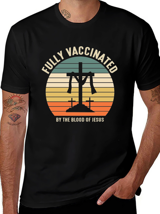Fully Vaccinated by the Blood of Jesus Tee