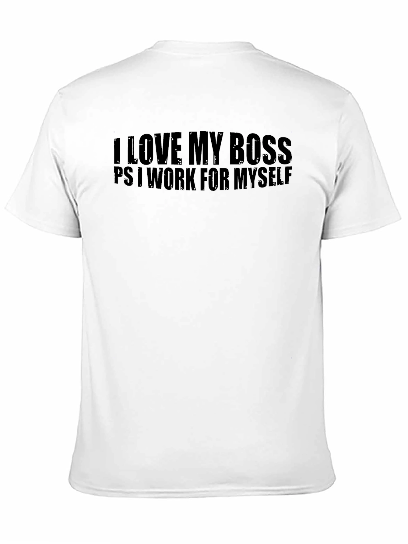 I Love My Boss Sarcastic T-Shirt