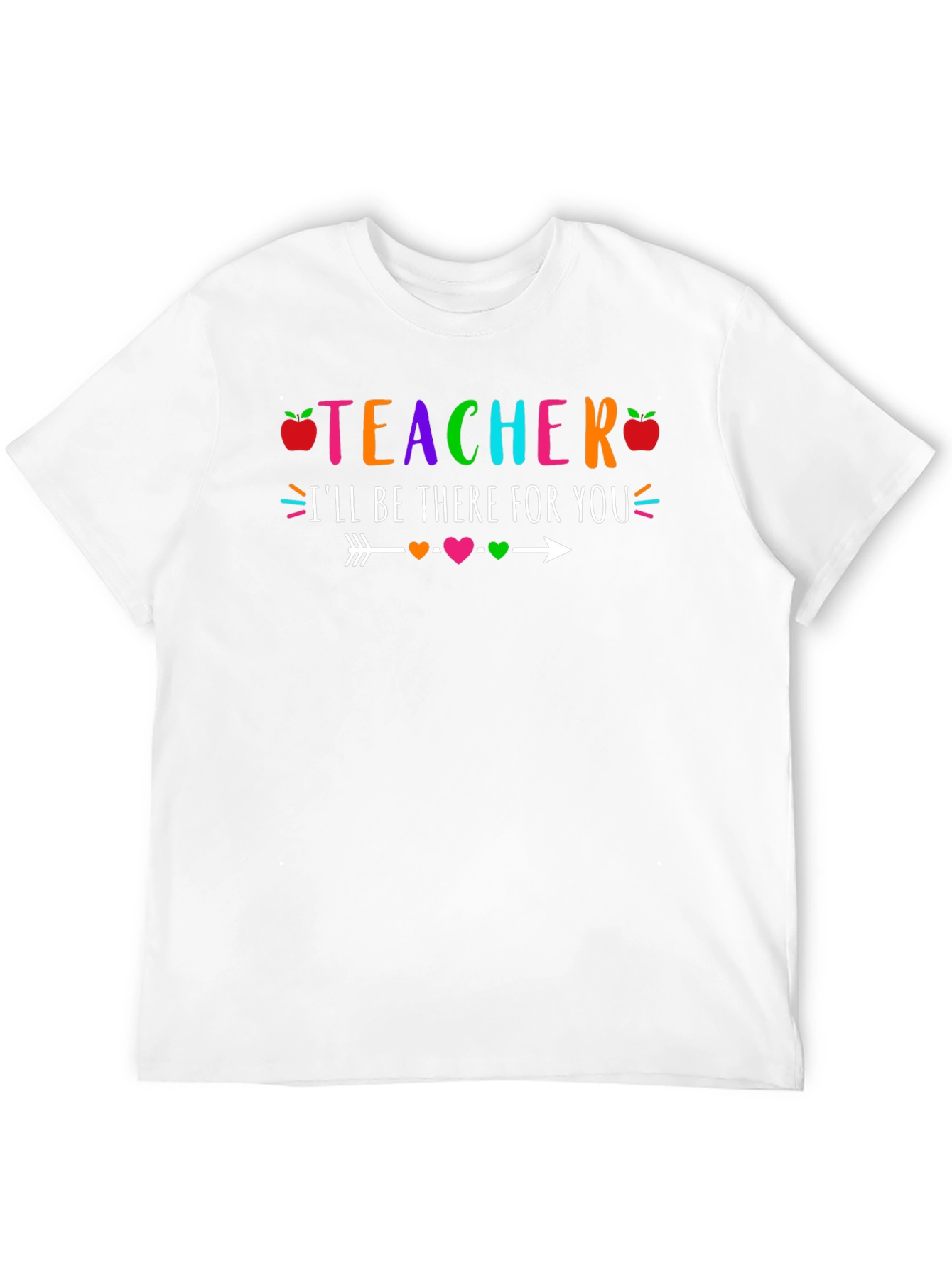Teacher Ill Be There For You T-Shirt