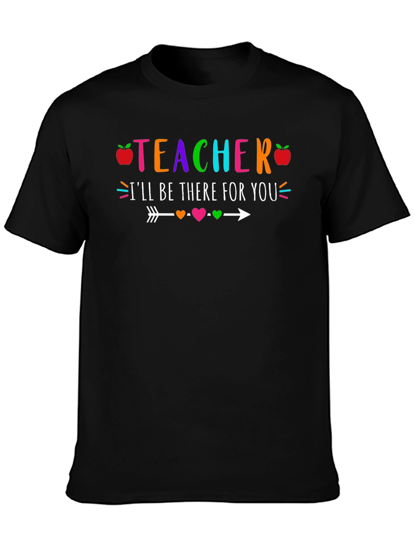 Teacher Ill Be There For You T-Shirt