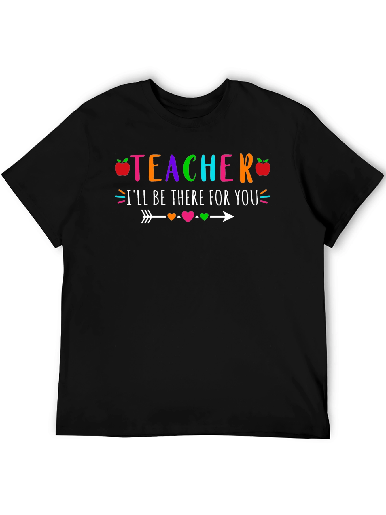 Teacher Ill Be There For You T-Shirt