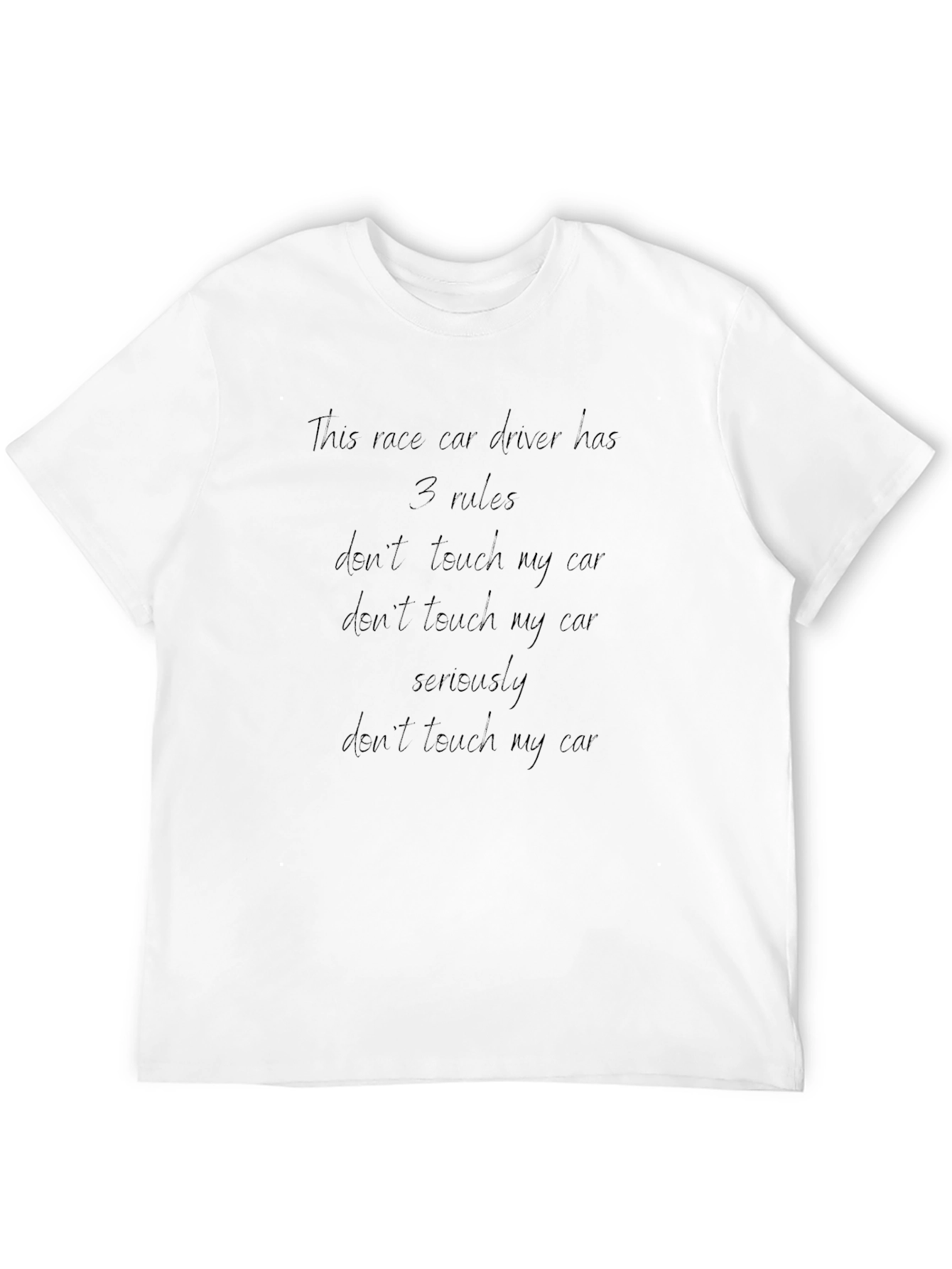 Race Car Driver 3 Rules Graphic T-Shirt