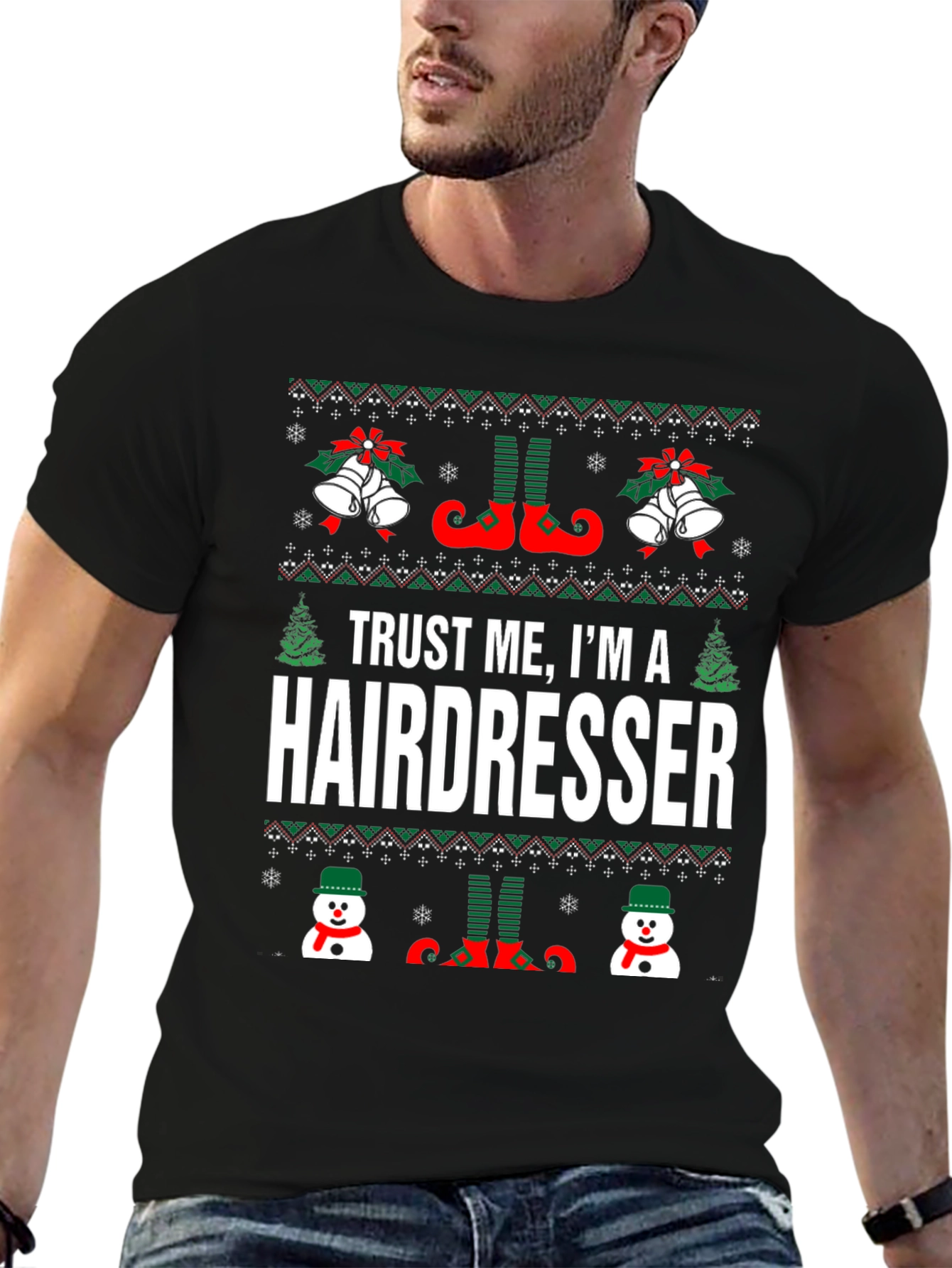 Trust Me Im a Hairdresser Ugly Christmas Sweater T-Shirt
