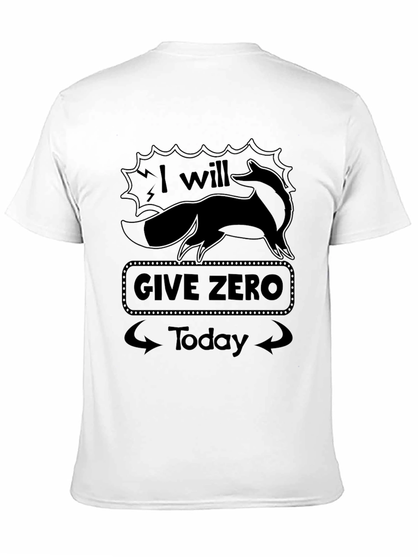 I Will Give Zero Fox Funny T-Shirt