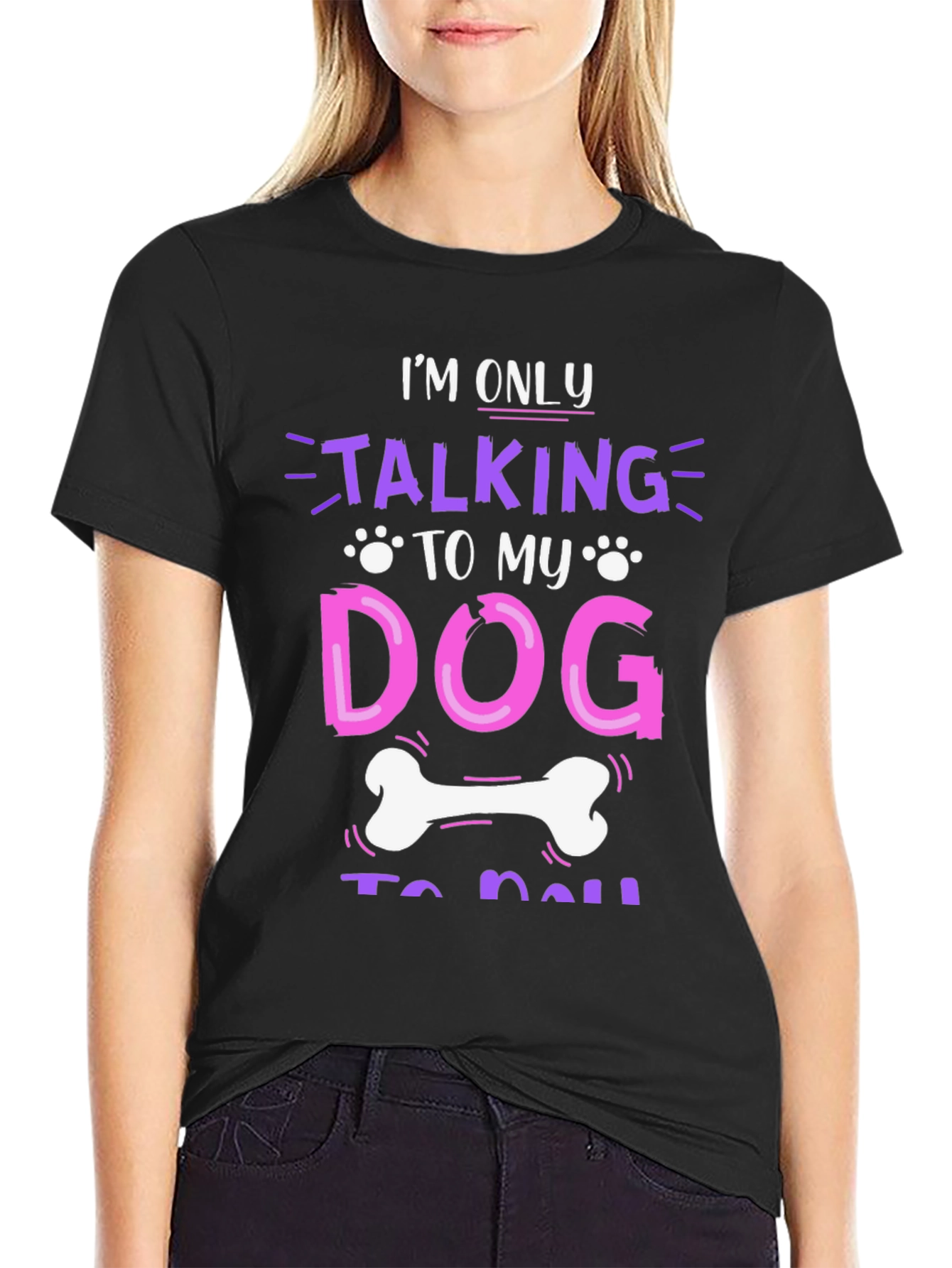 Im Only Talking to My Dog T-Shirt