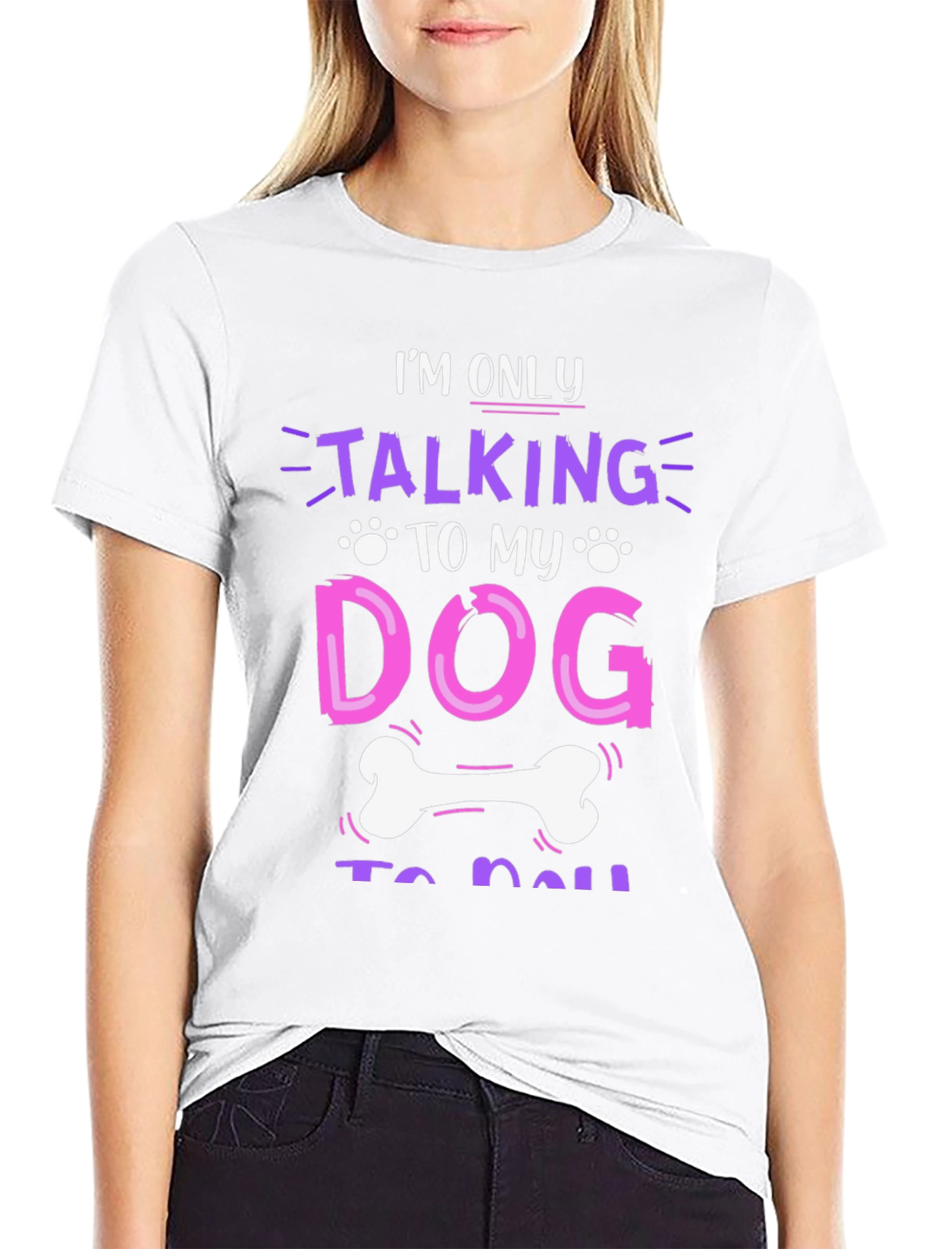 Im Only Talking to My Dog T-Shirt