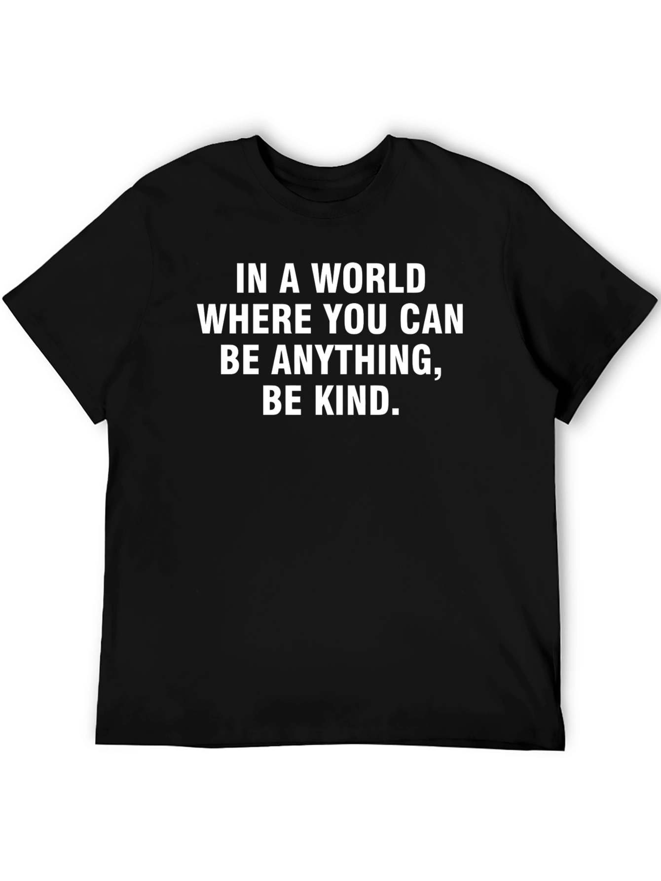 Be Kind T-Shirt - Inspirational Message Black Tee