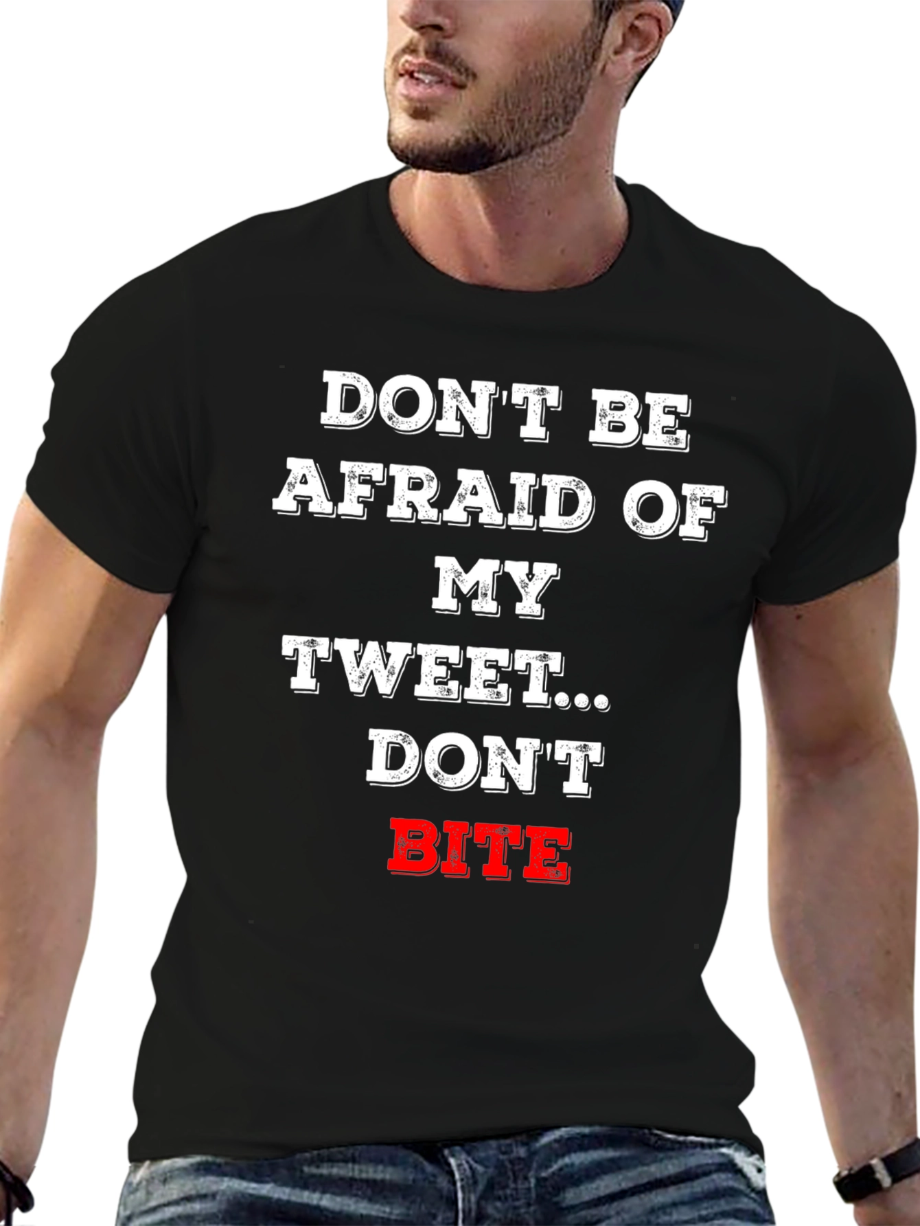 Dont Be Afraid Tweet T-Shirt