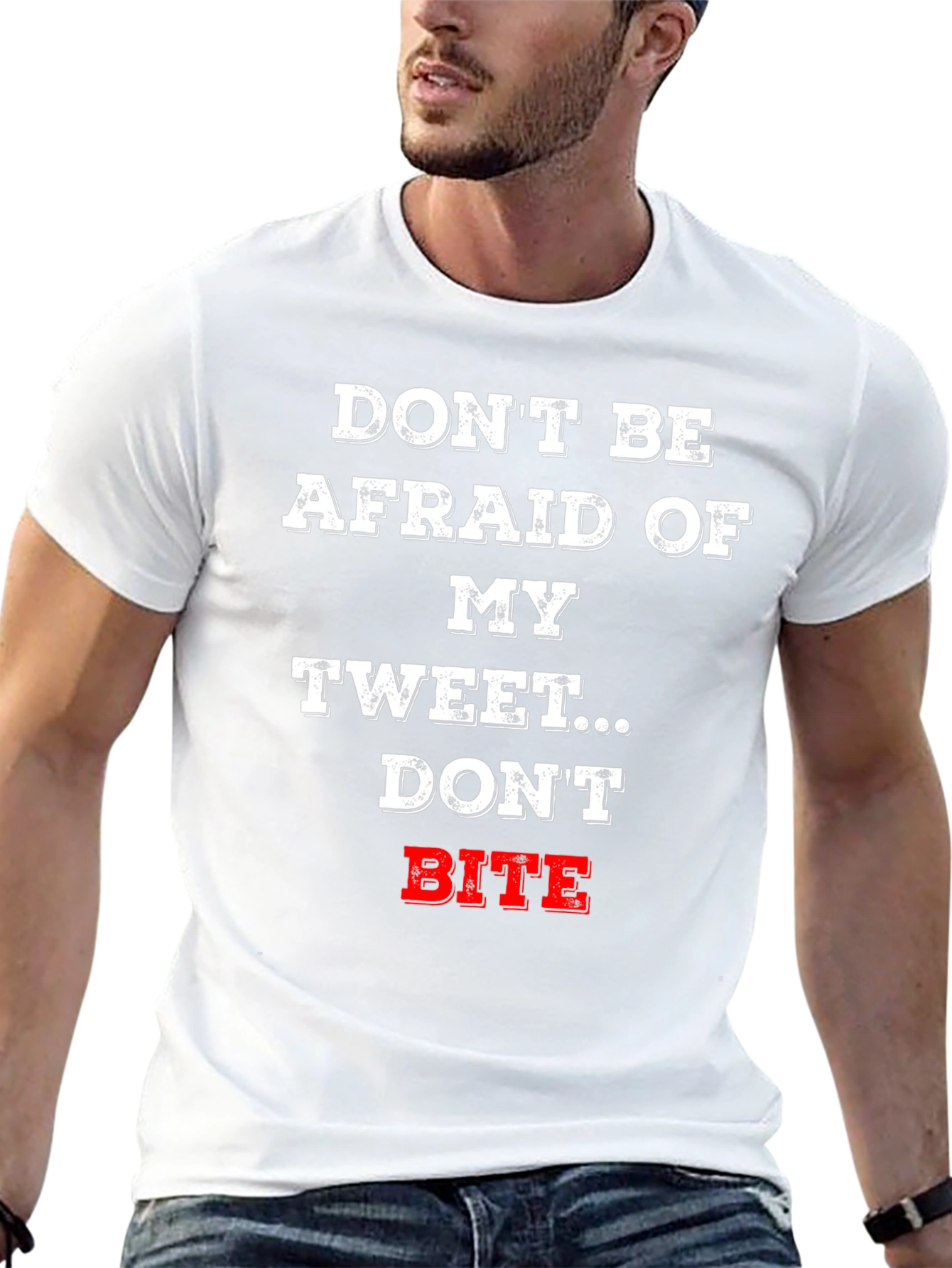 Dont Be Afraid Tweet T-Shirt