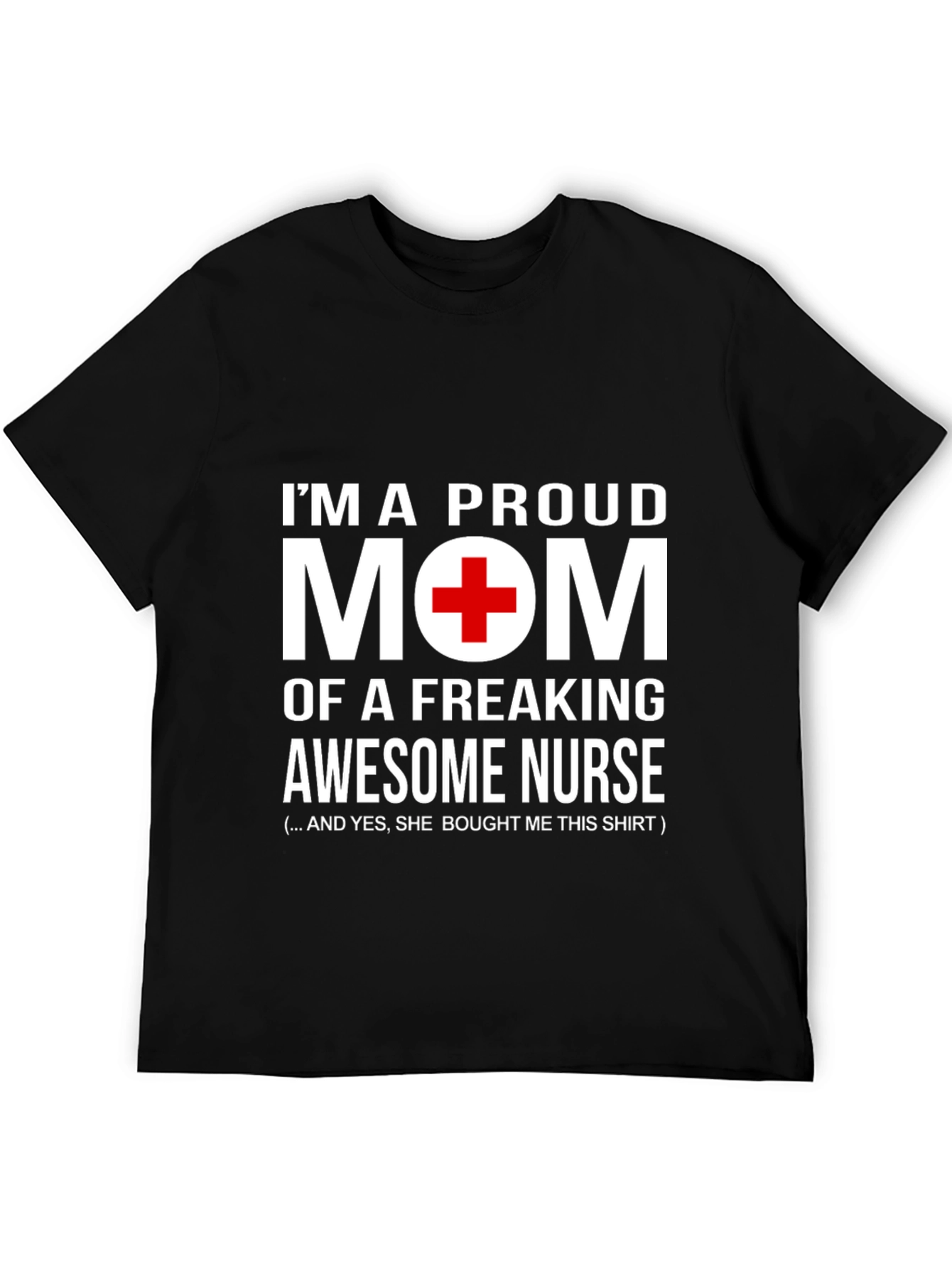 Proud Mom of Awesome Nurse T-Shirt