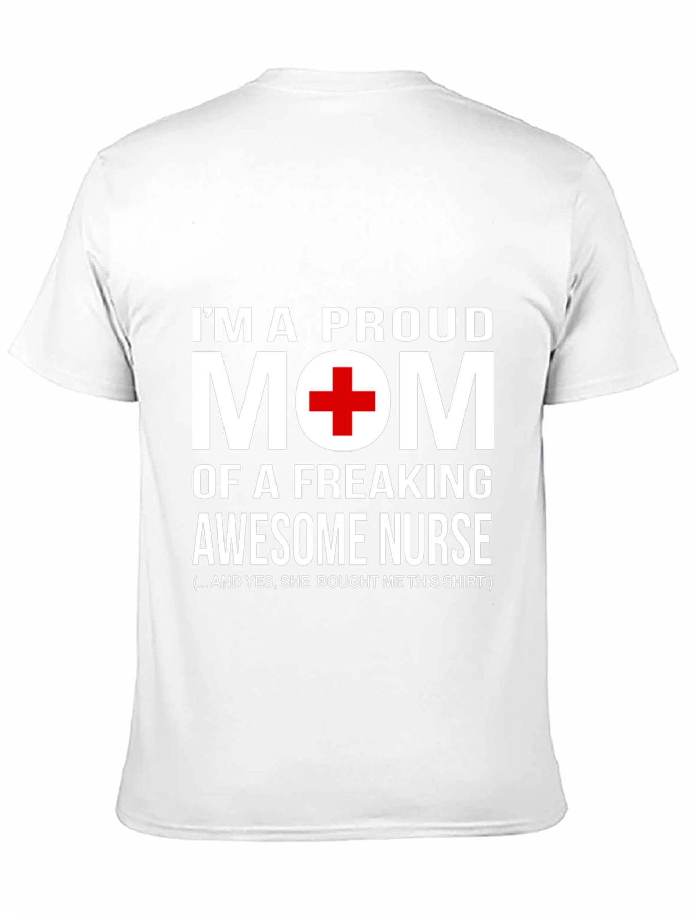 Proud Mom of Awesome Nurse T-Shirt
