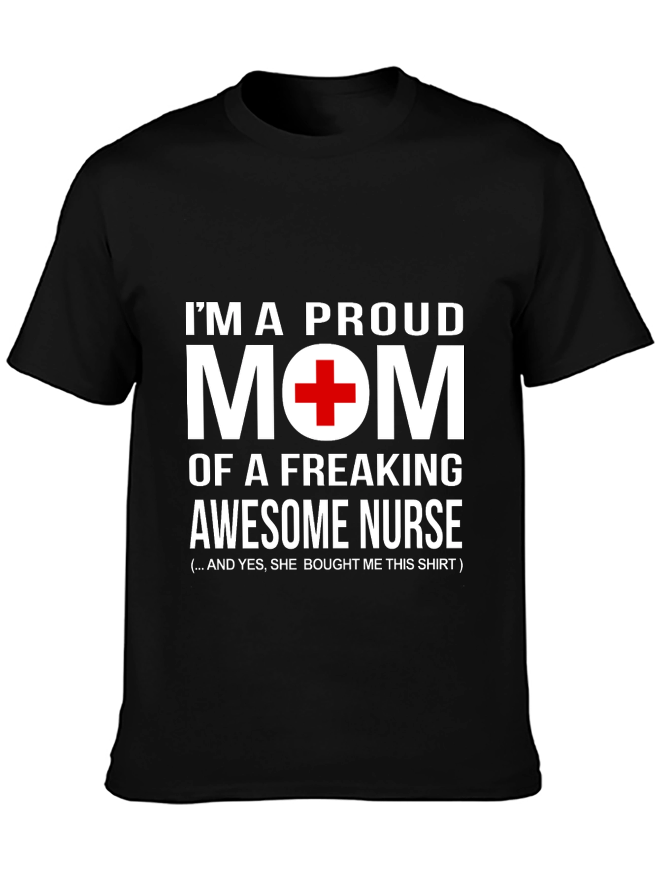 Proud Mom of Awesome Nurse T-Shirt
