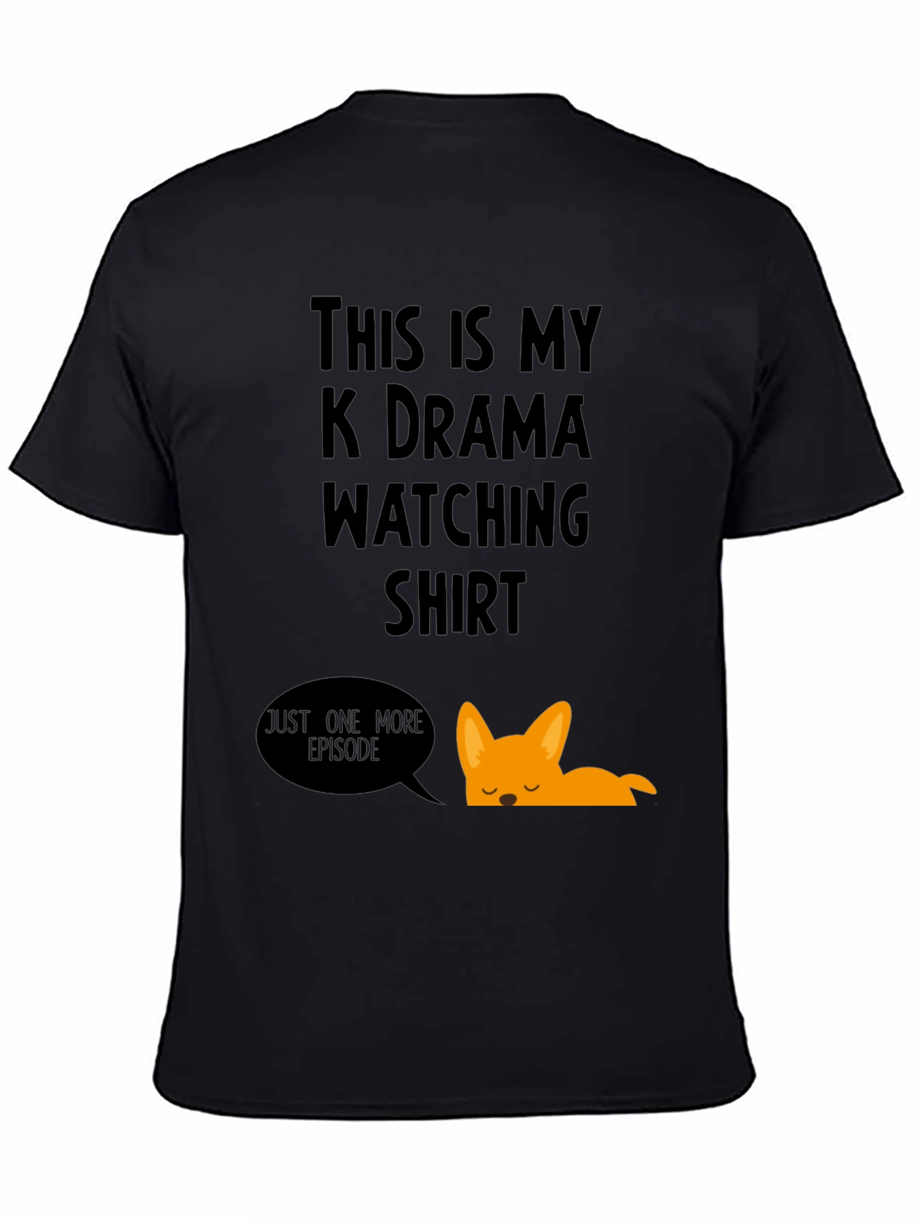 K-Drama Watching Shirt - Just One More Episode