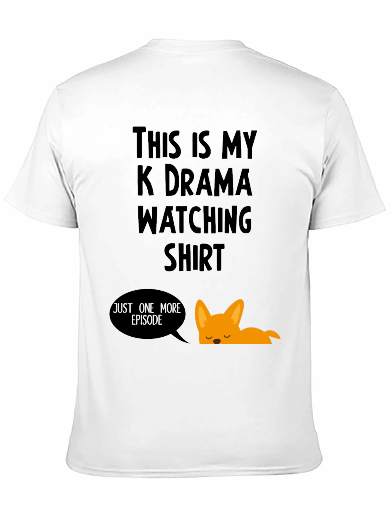 K-Drama Watching Shirt - Just One More Episode
