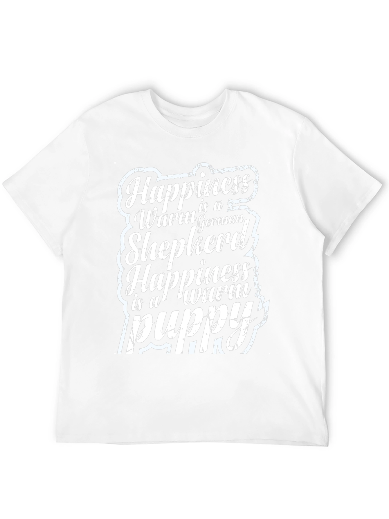 Happiness is Warm German Shepherd Puppy Tee
