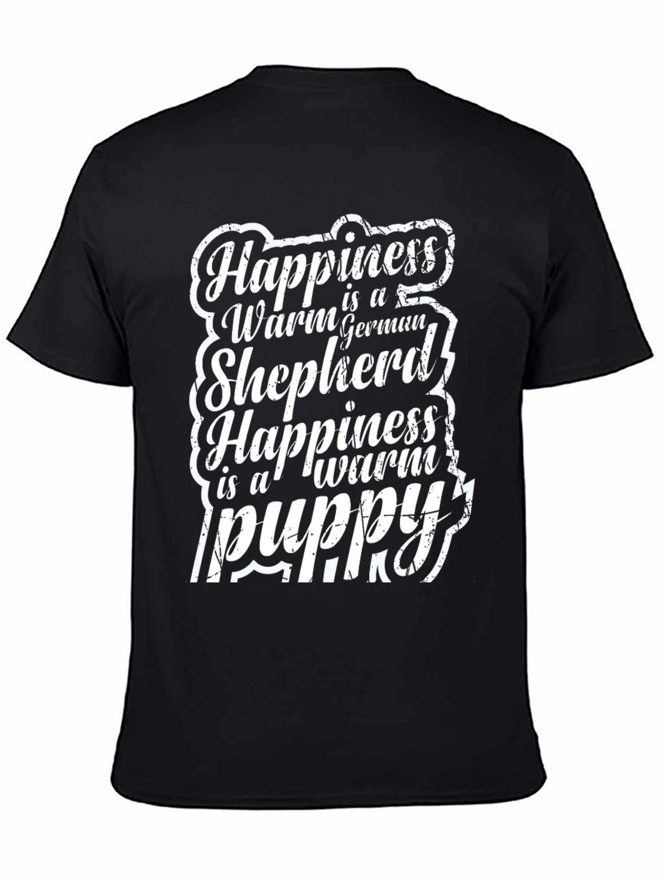 Happiness is Warm German Shepherd Puppy Tee