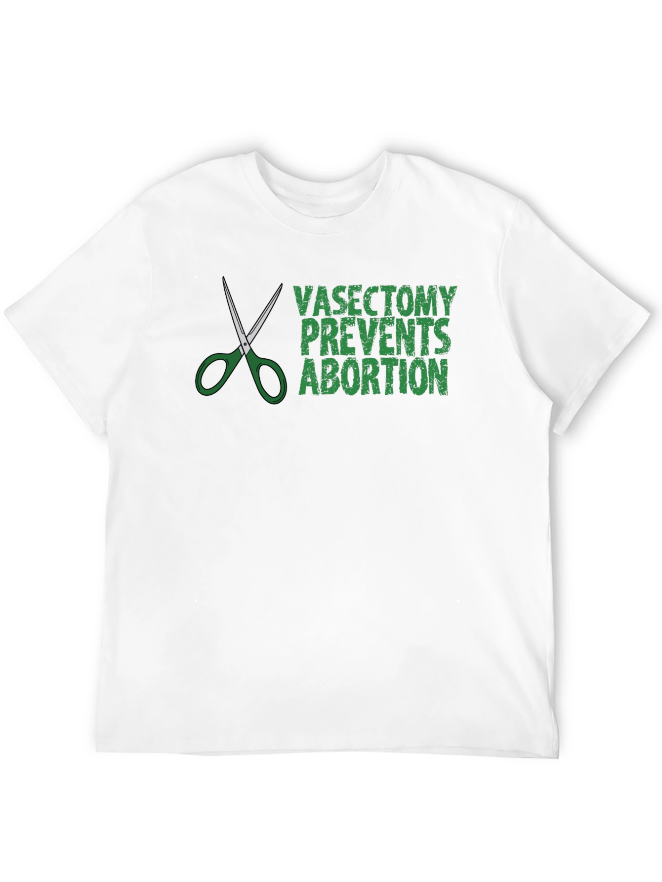 Vasectomy Prevents Abortion Graphic Tee