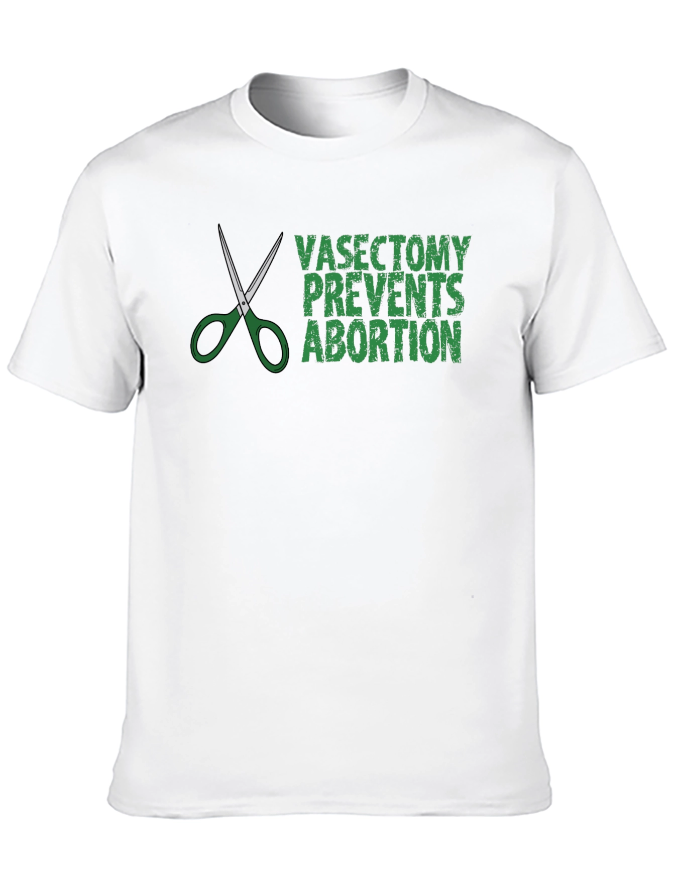 Vasectomy Prevents Abortion Graphic Tee
