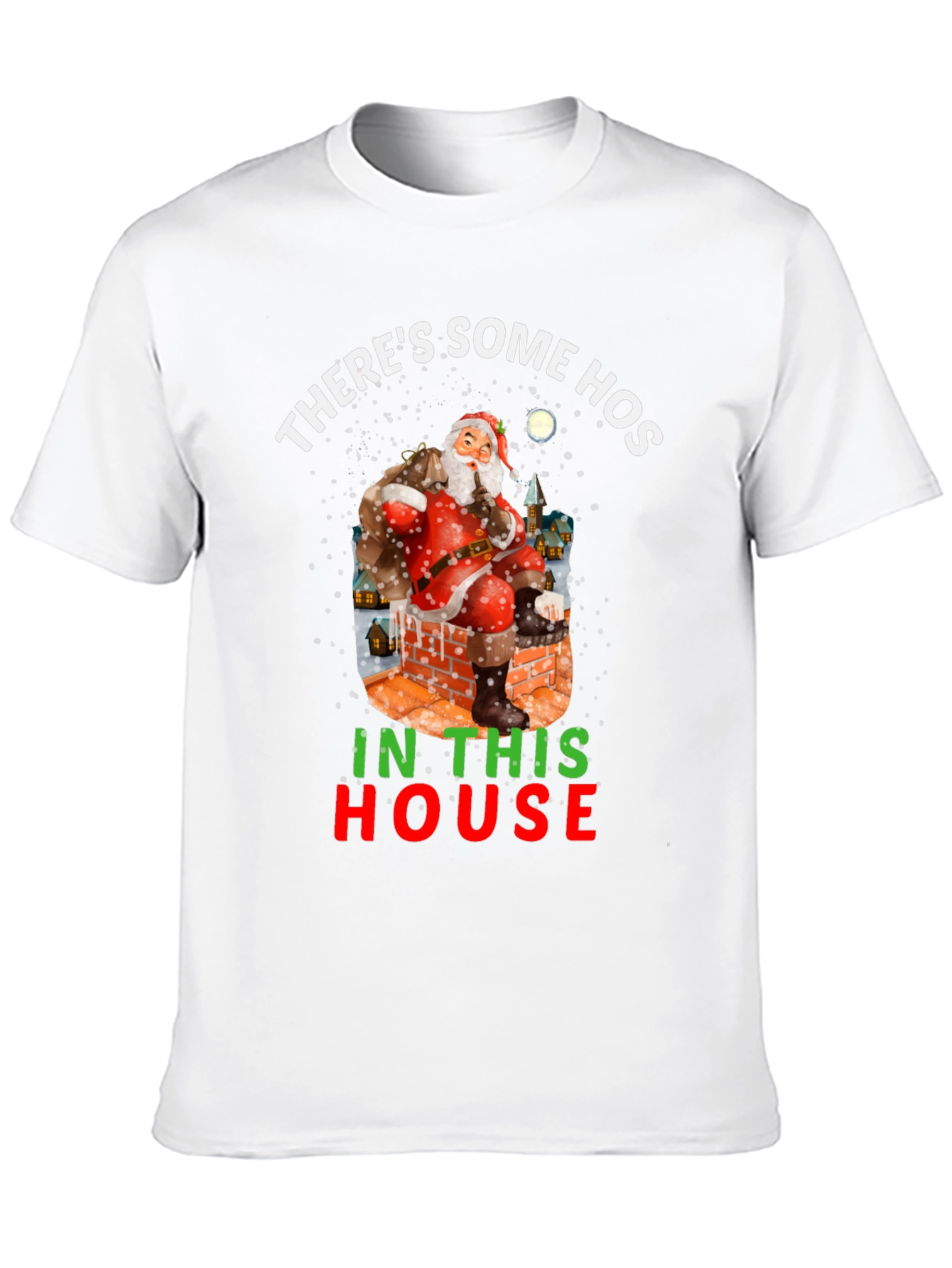 Theres Some Hos In This House Holiday Shirt