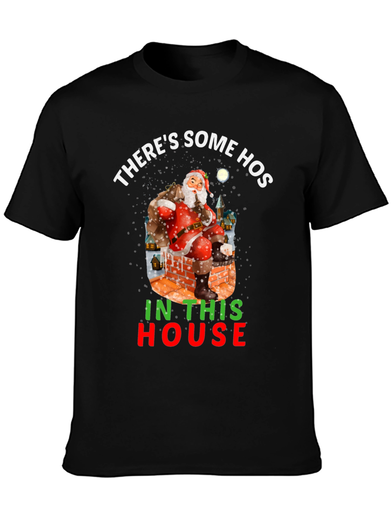 Theres Some Hos In This House Holiday Shirt