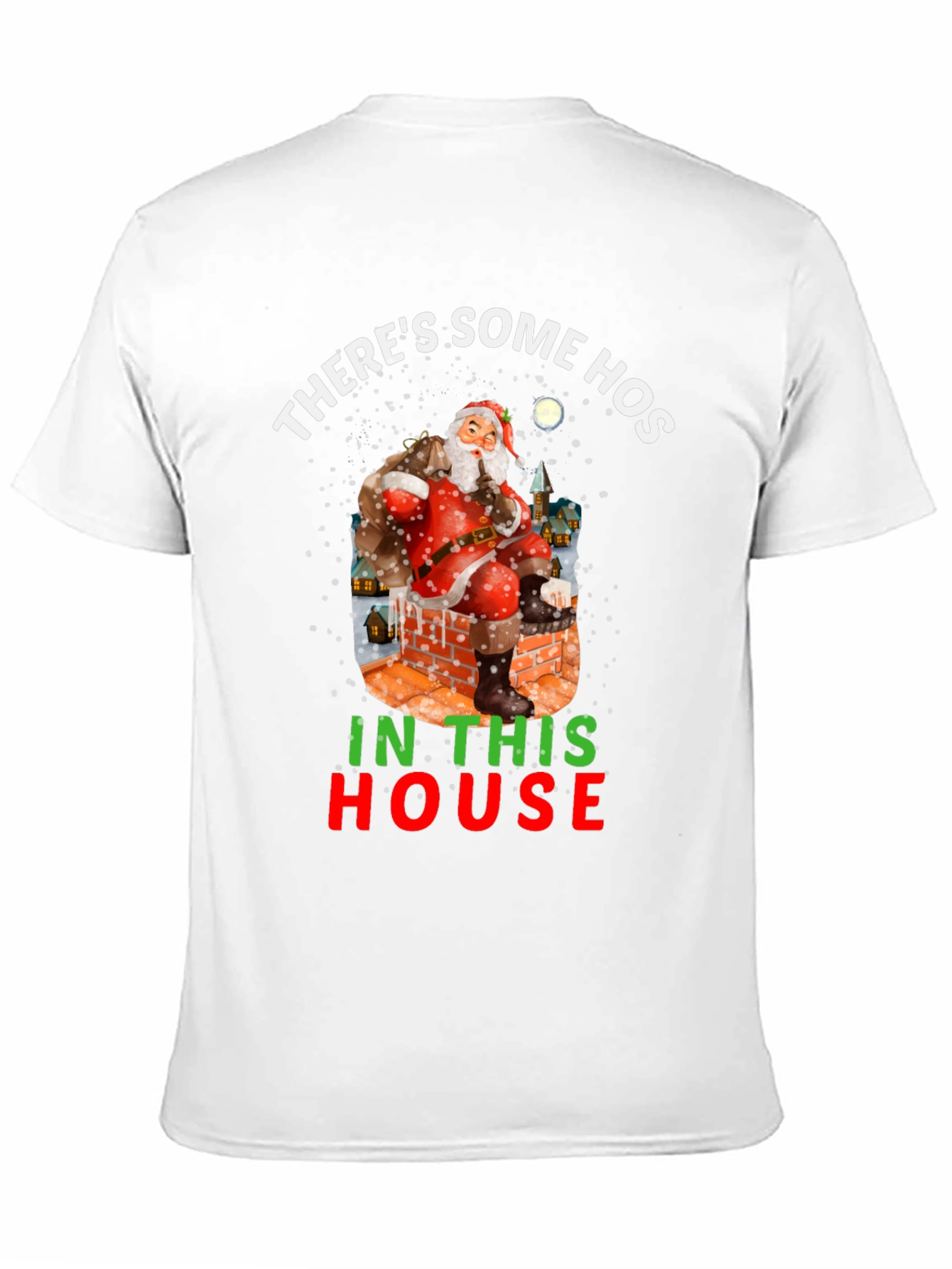 Theres Some Hos In This House Holiday Shirt