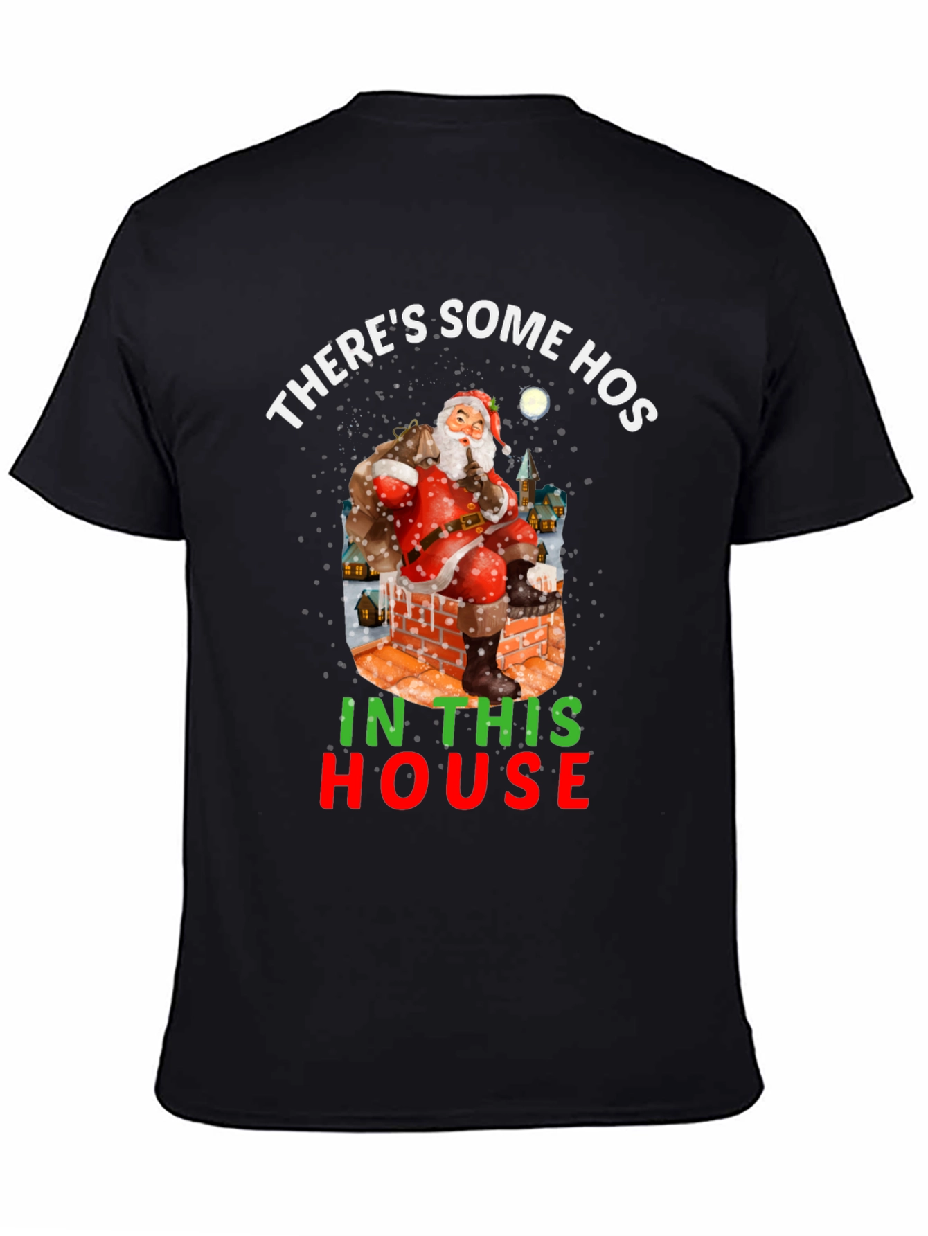 Theres Some Hos In This House Holiday Shirt