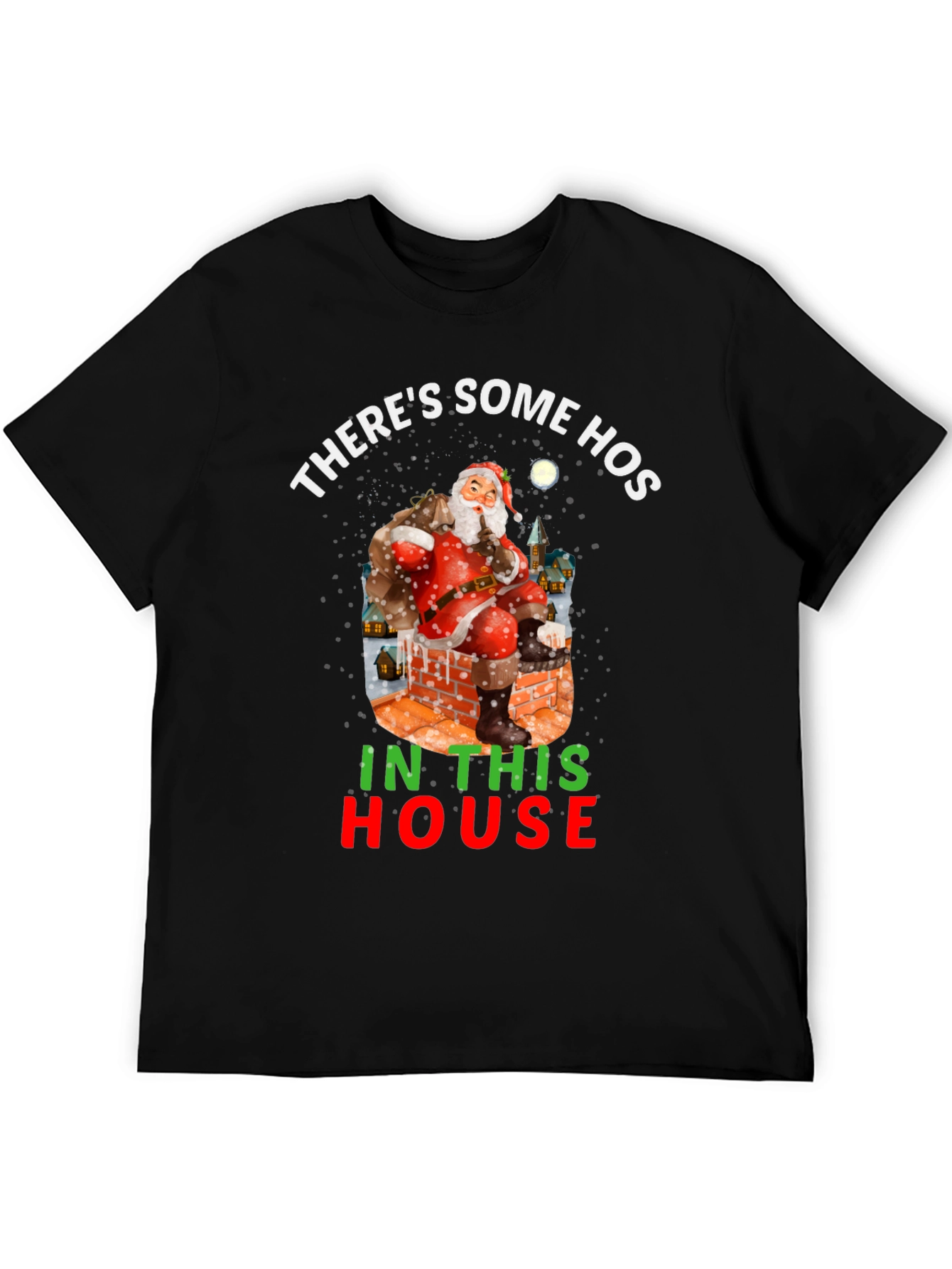 Theres Some Hos In This House Holiday Shirt