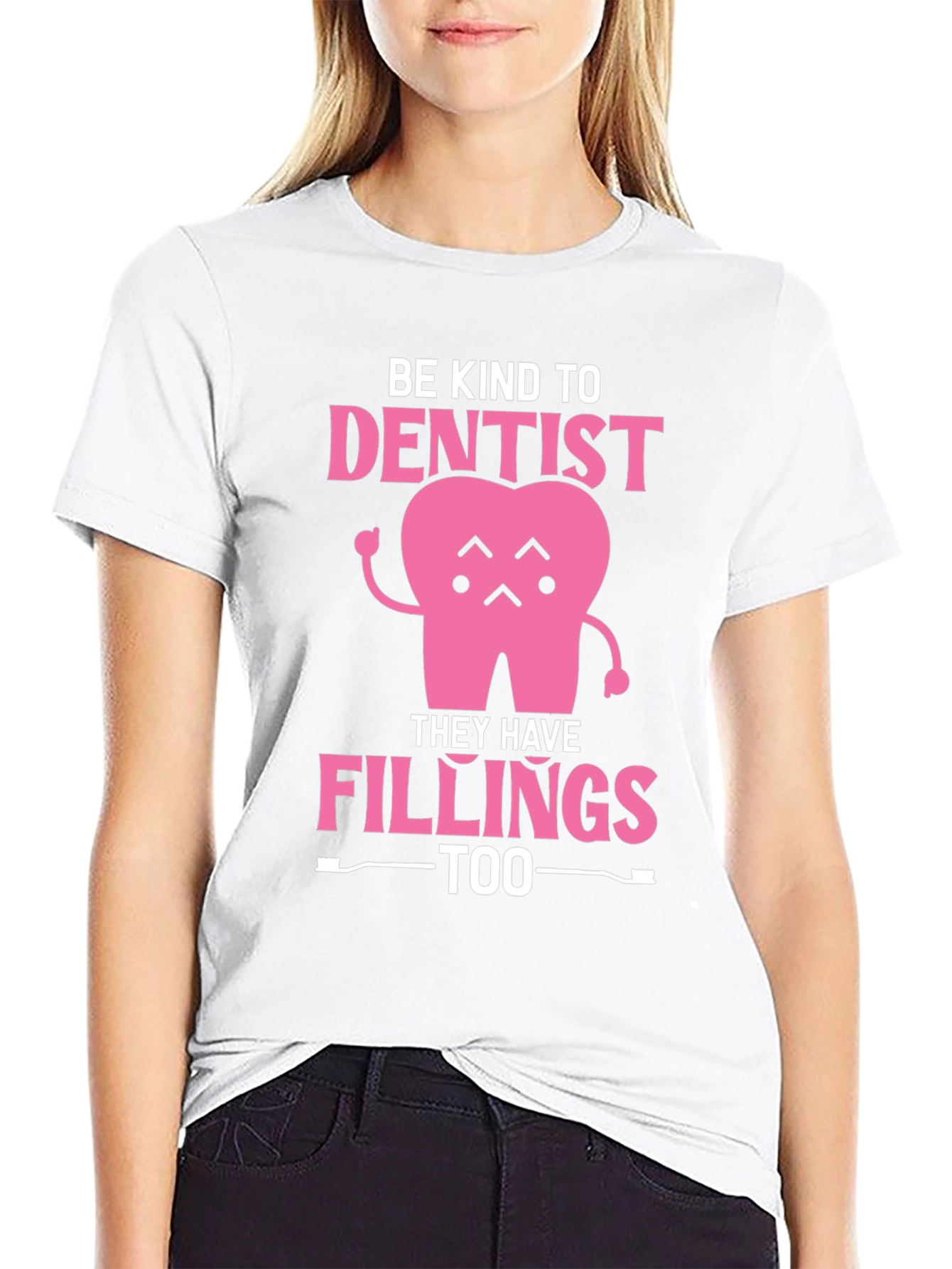 Be Kind to Dentist - Fillings Too! Black T-Shirt