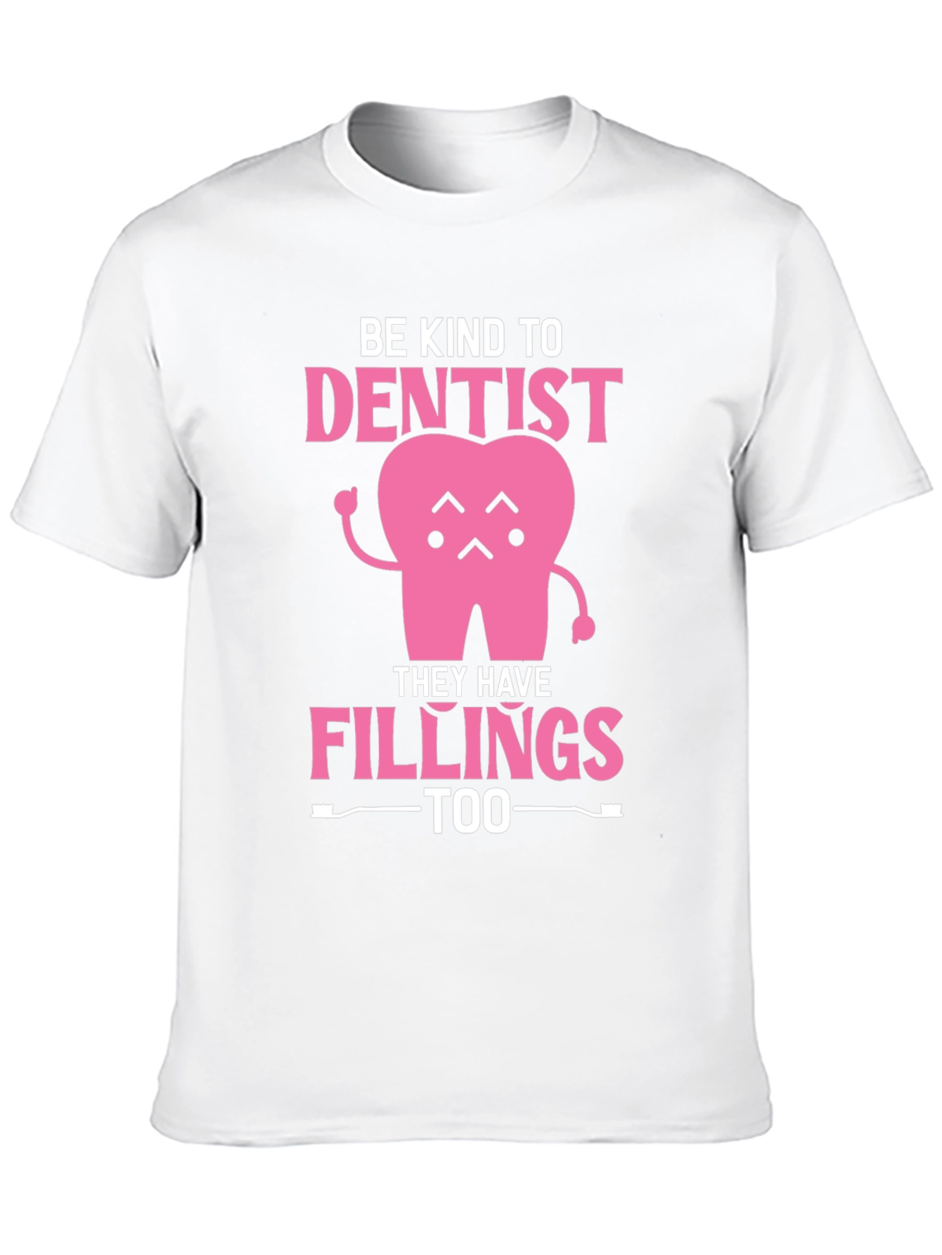 Be Kind to Dentist - Fillings Too! Black T-Shirt