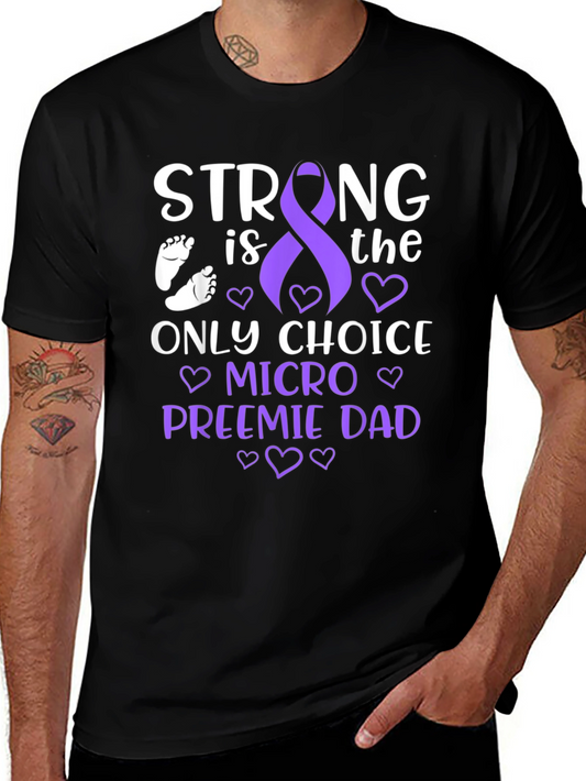Strong Micro Preemie Dad T-Shirt
