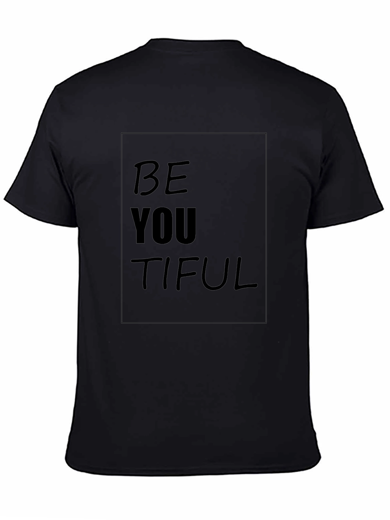 Be YOU TIFUL Black T-Shirt - Inspirational Design