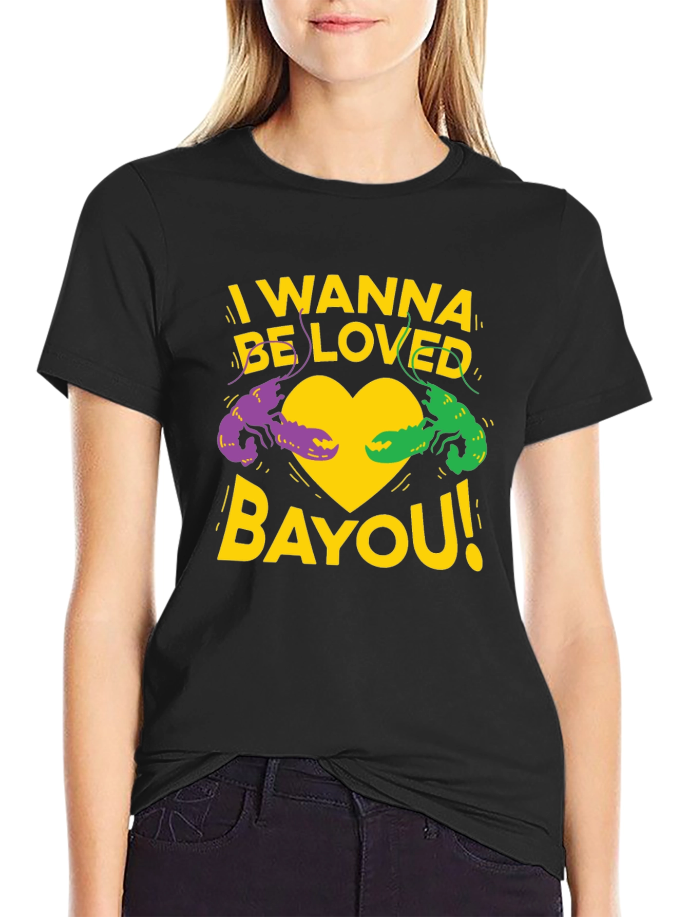 I Wanna Be Loved Bayou T-Shirt