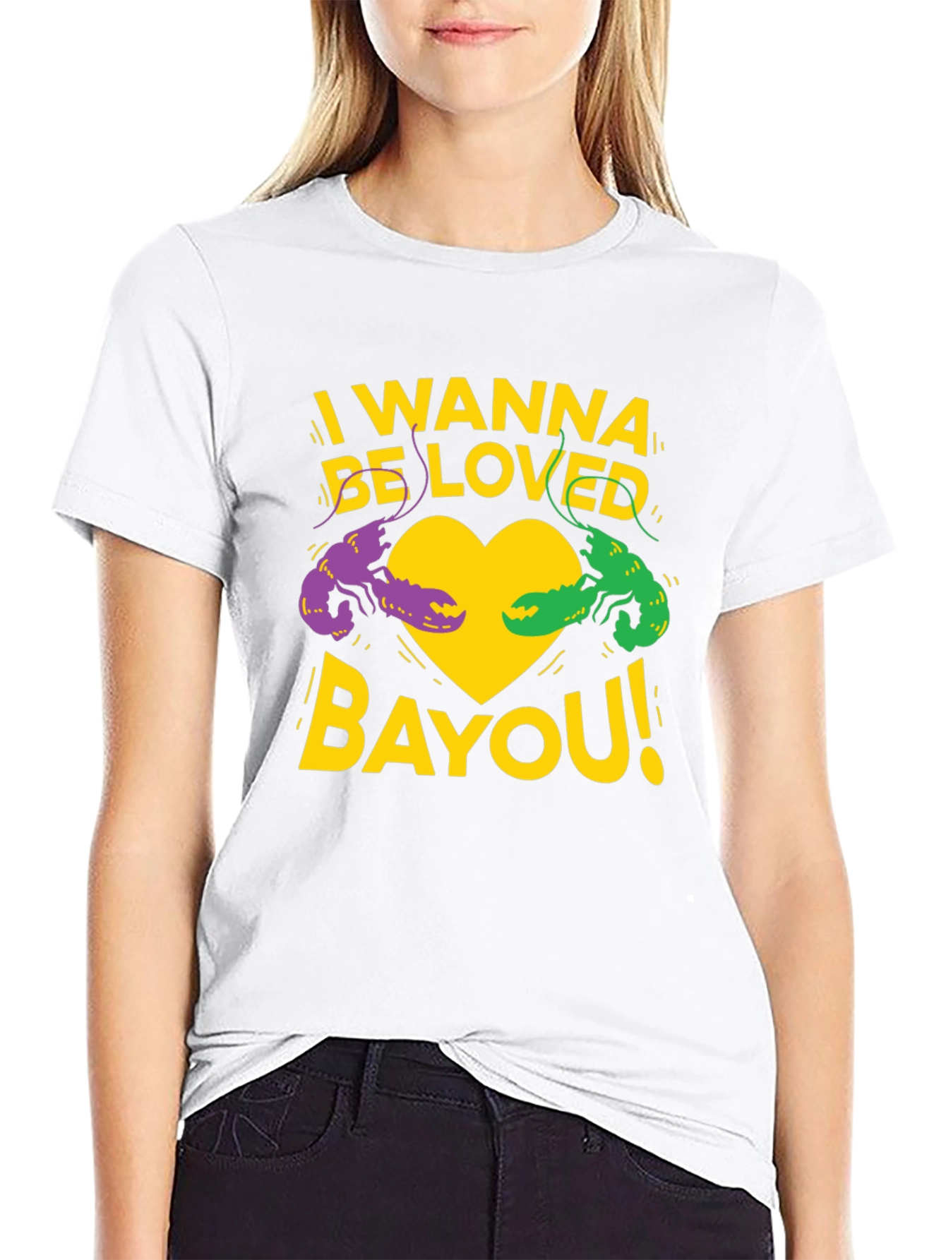 I Wanna Be Loved Bayou T-Shirt