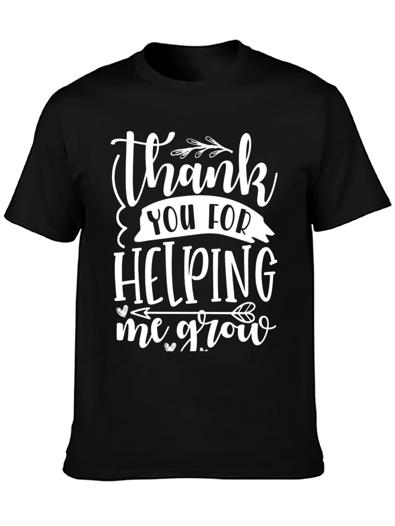 Thank You for Helping Me Grow T-Shirt