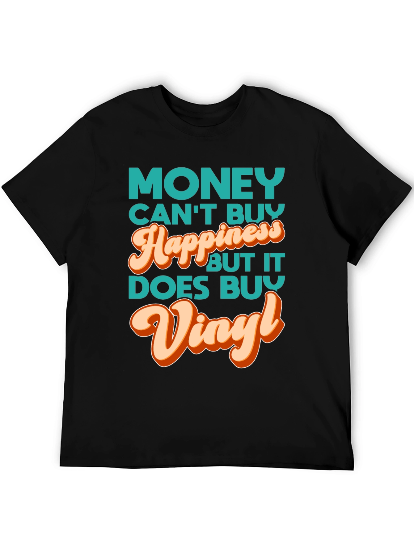 Money Cant Buy Happiness Vinyl Music T-Shirt