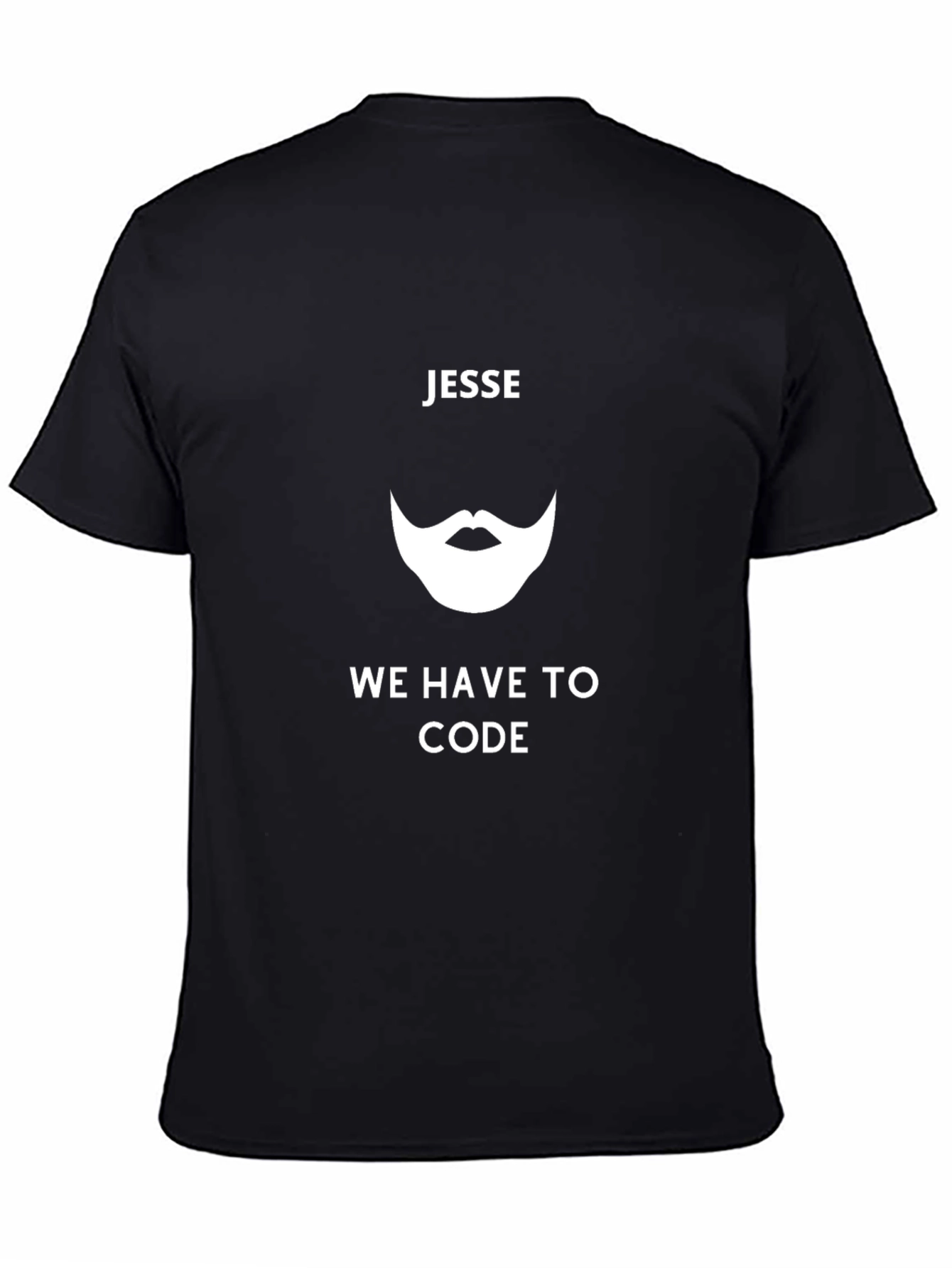 Jesse We Have To Code Graphic Tee
