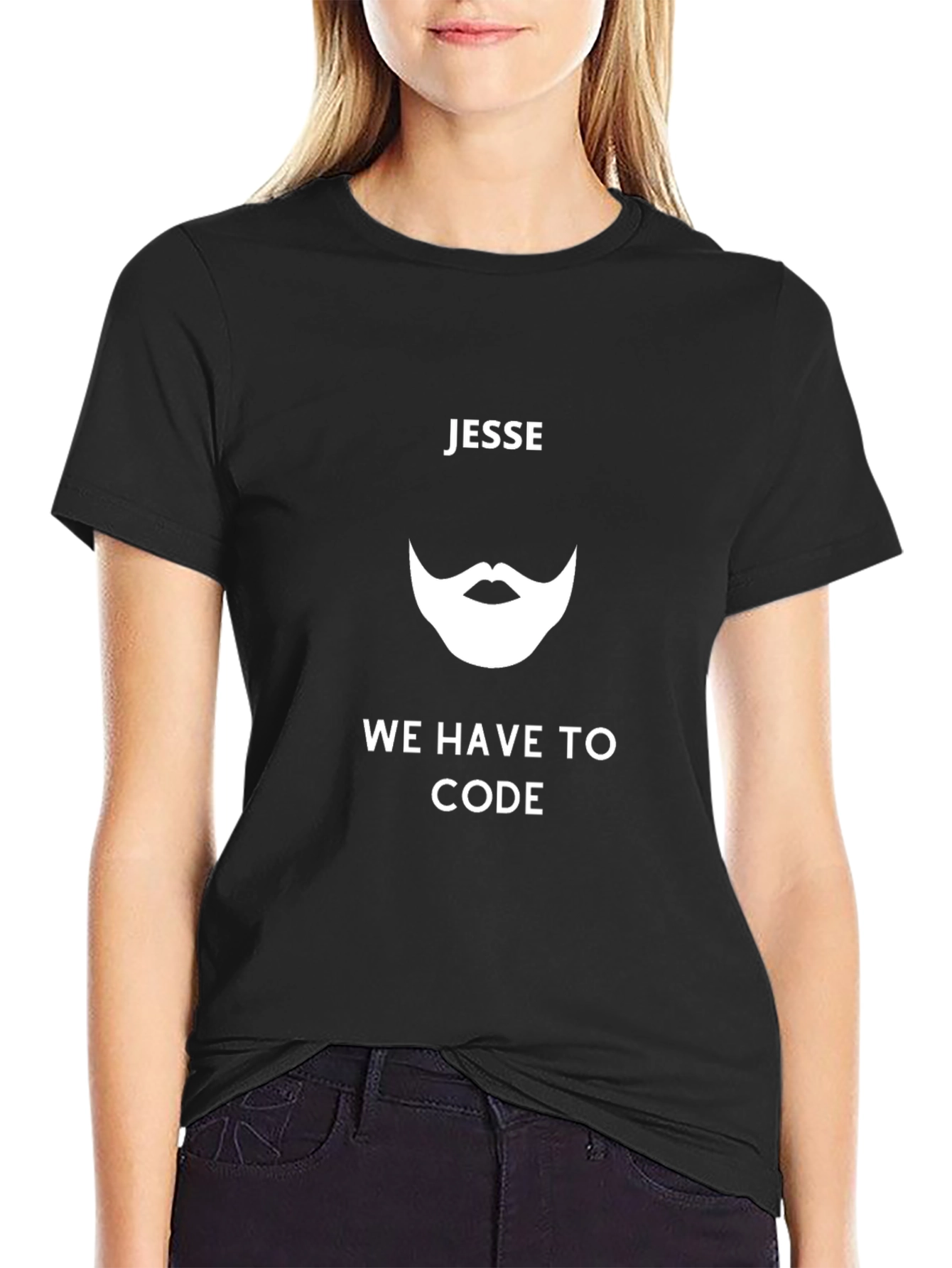 Jesse We Have To Code Graphic Tee