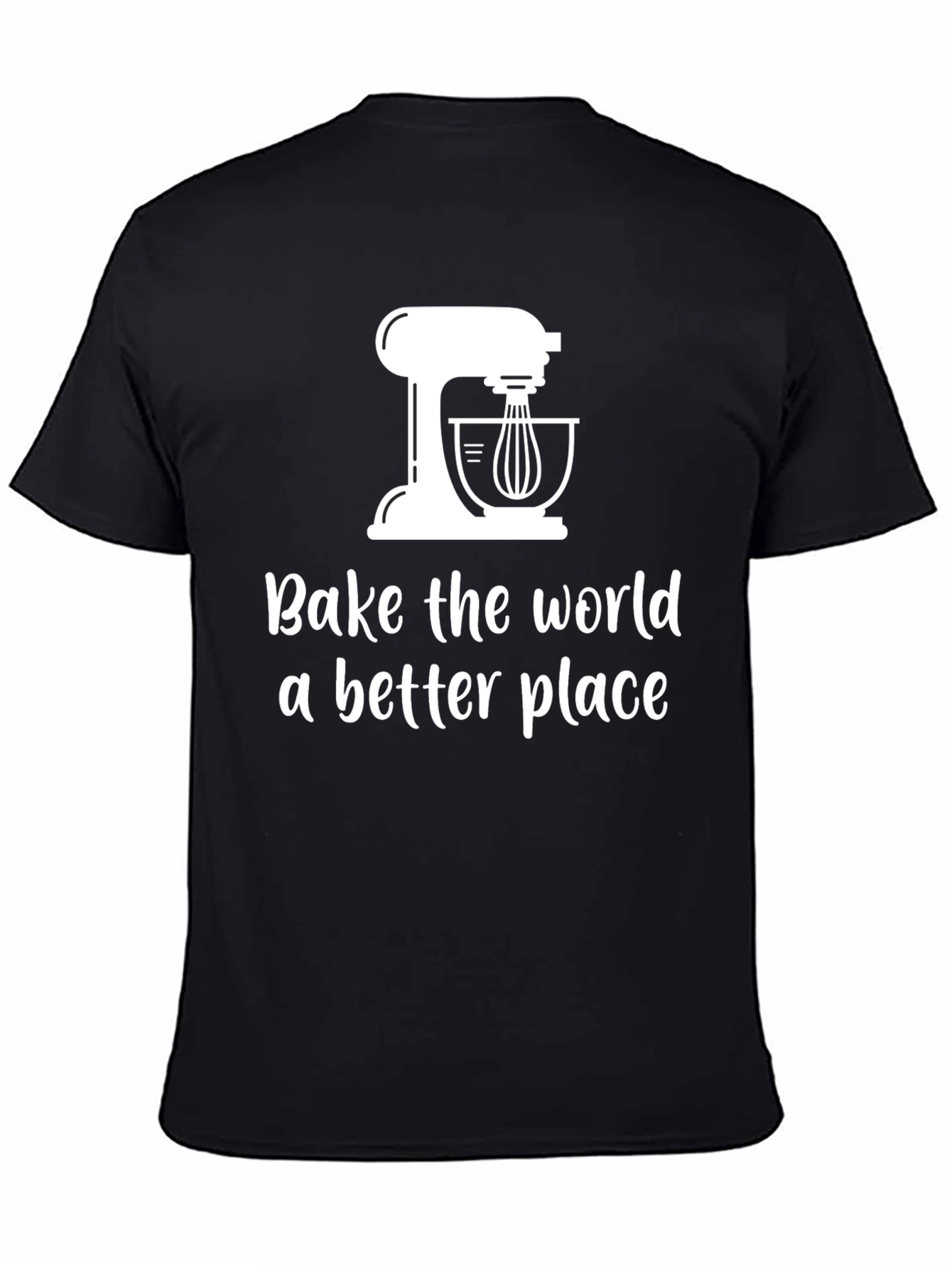 Bake the World Better T-Shirt