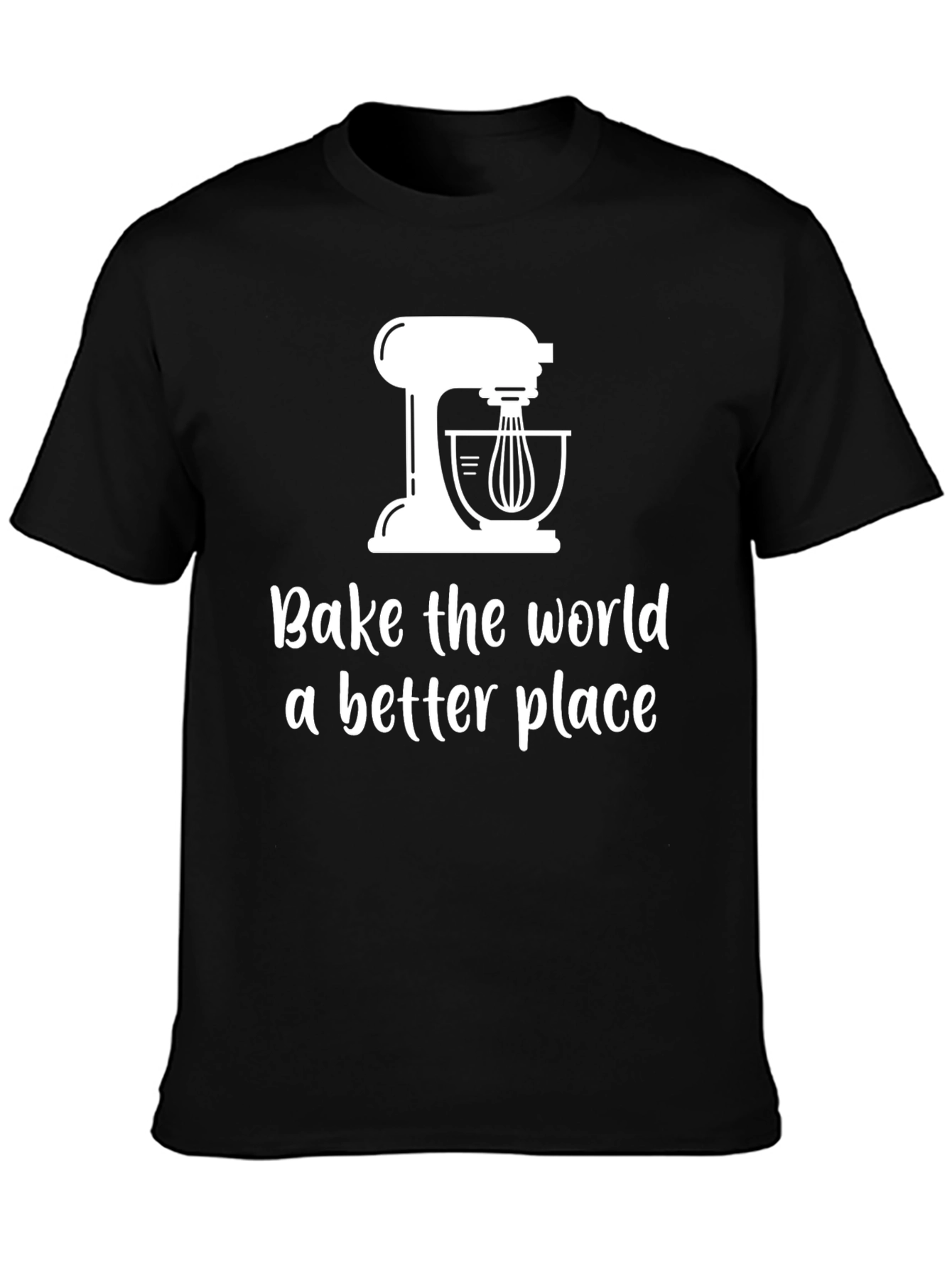 Bake the World Better T-Shirt