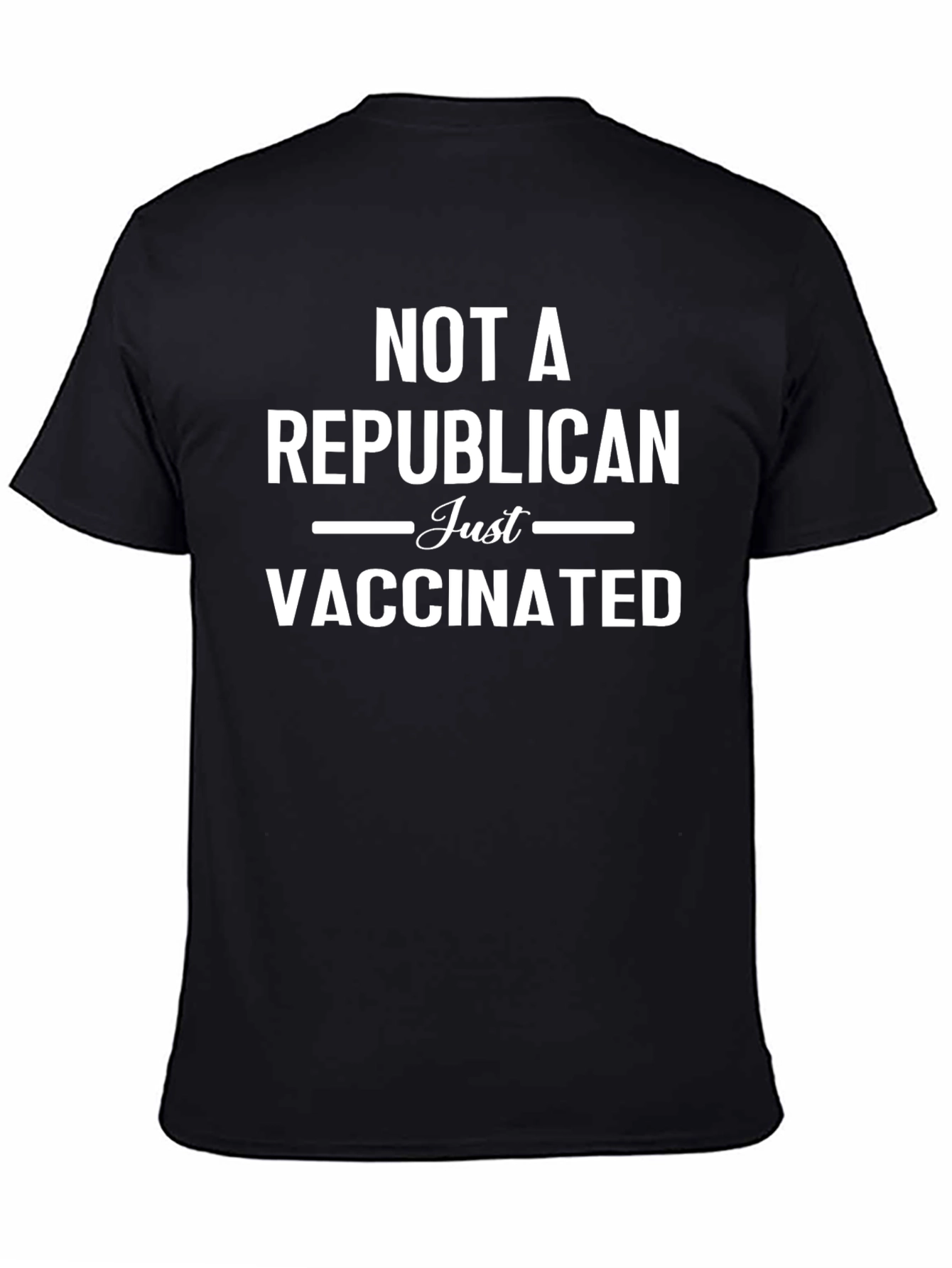 Not A Republican Just Vaccinated Tee