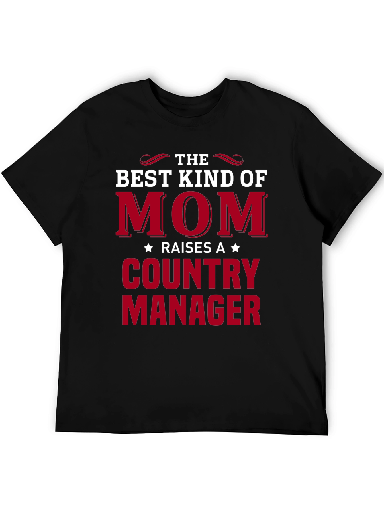 Best Mom Raises a Country Manager Graphic Tee