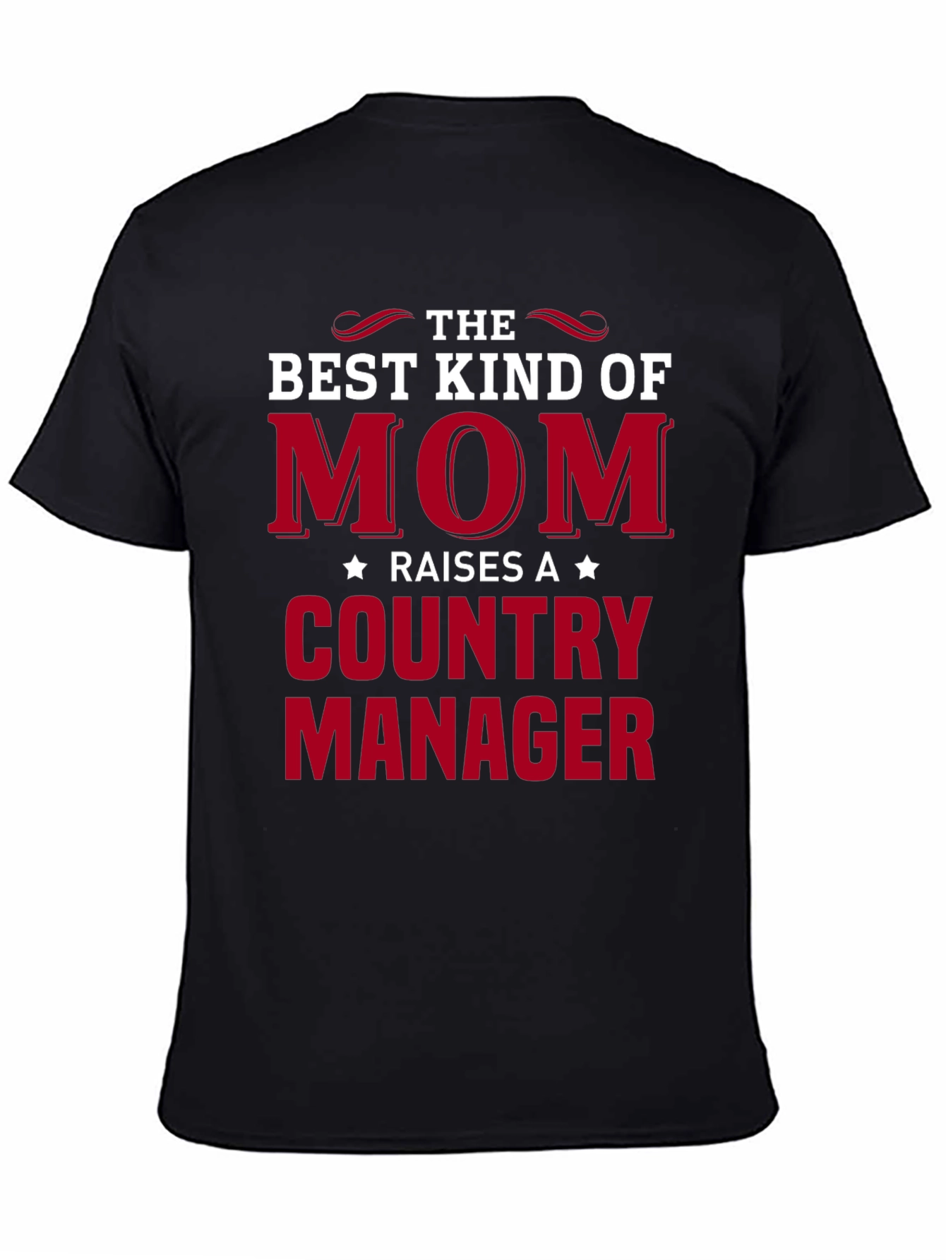 Best Mom Raises a Country Manager Graphic Tee