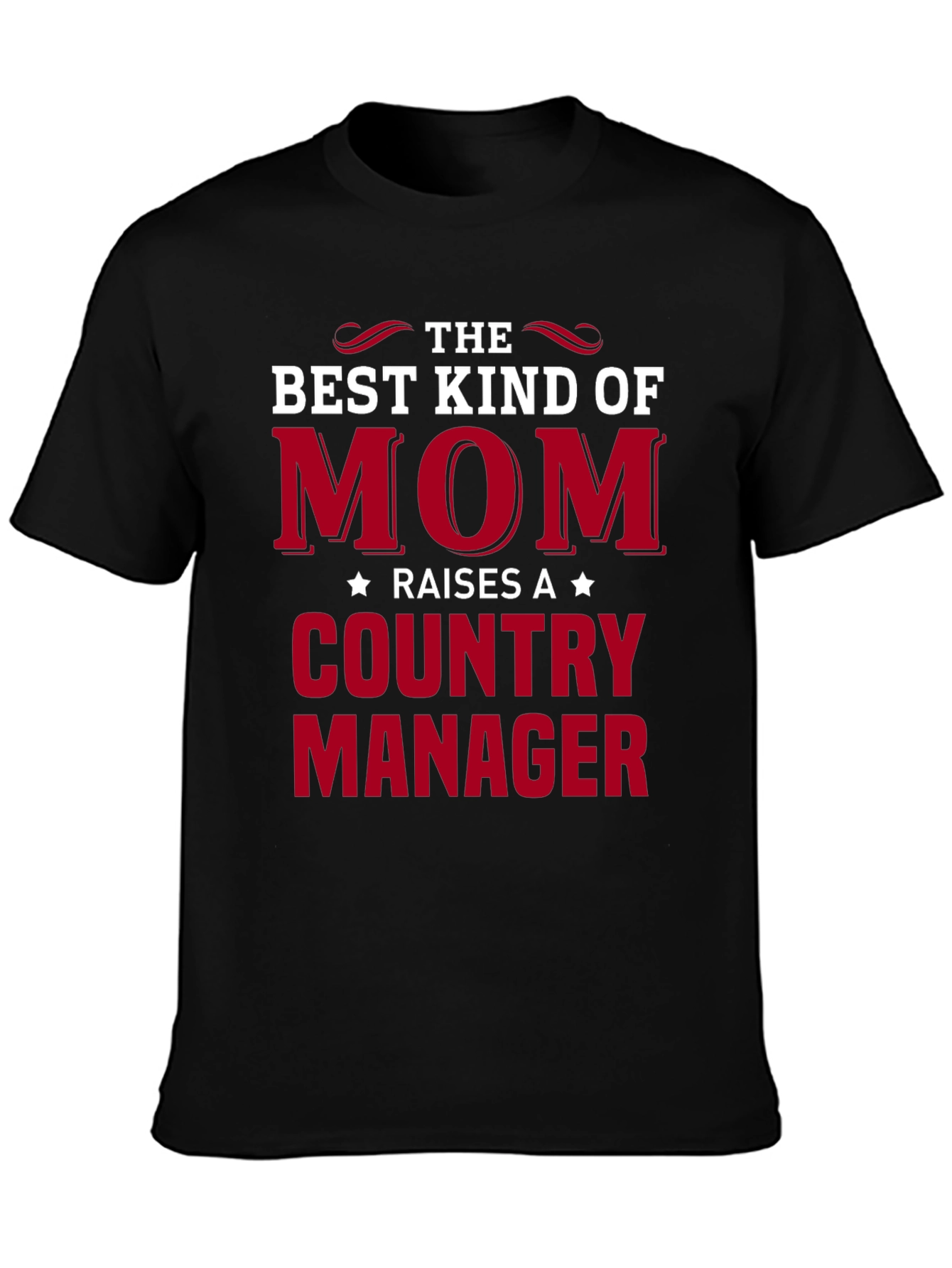 Best Mom Raises a Country Manager Graphic Tee