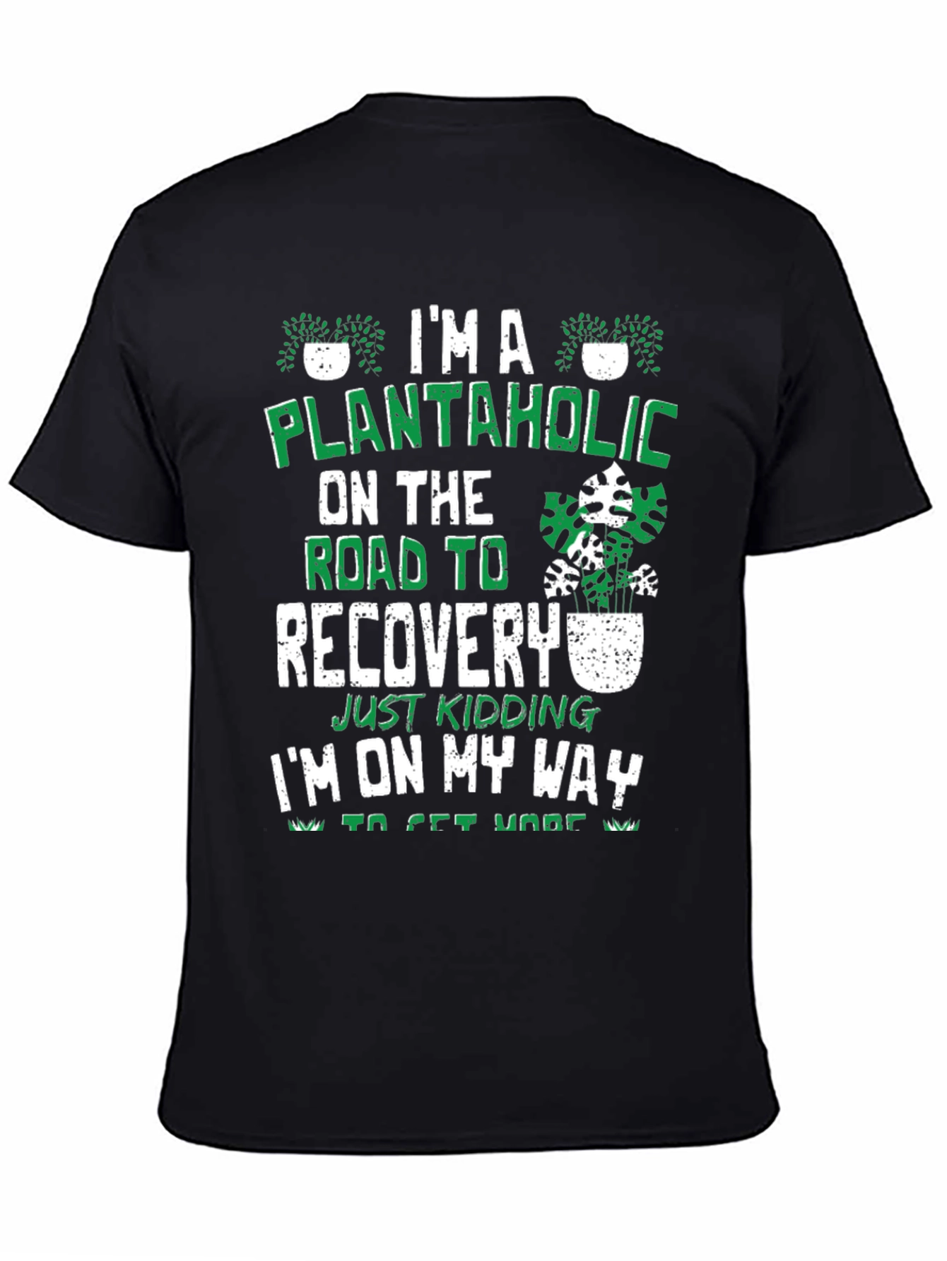 Plantaholic T-Shirt - On The Road To Recovery Funny