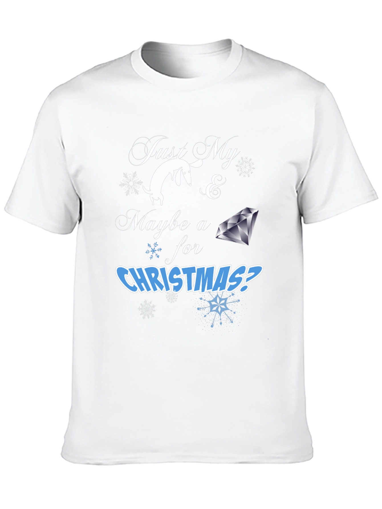 Just My Dog & Maybe a Diamond Christmas T-Shirt