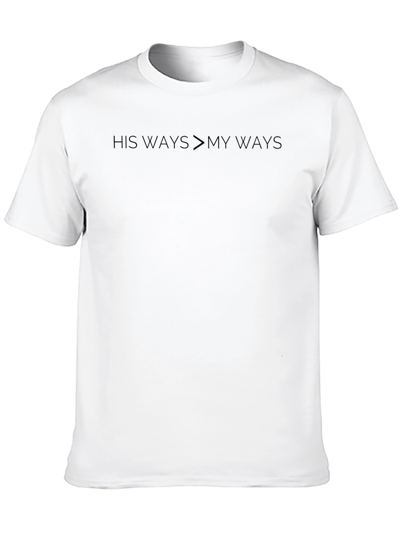 His Ways > My Ways Black Christian T-Shirt