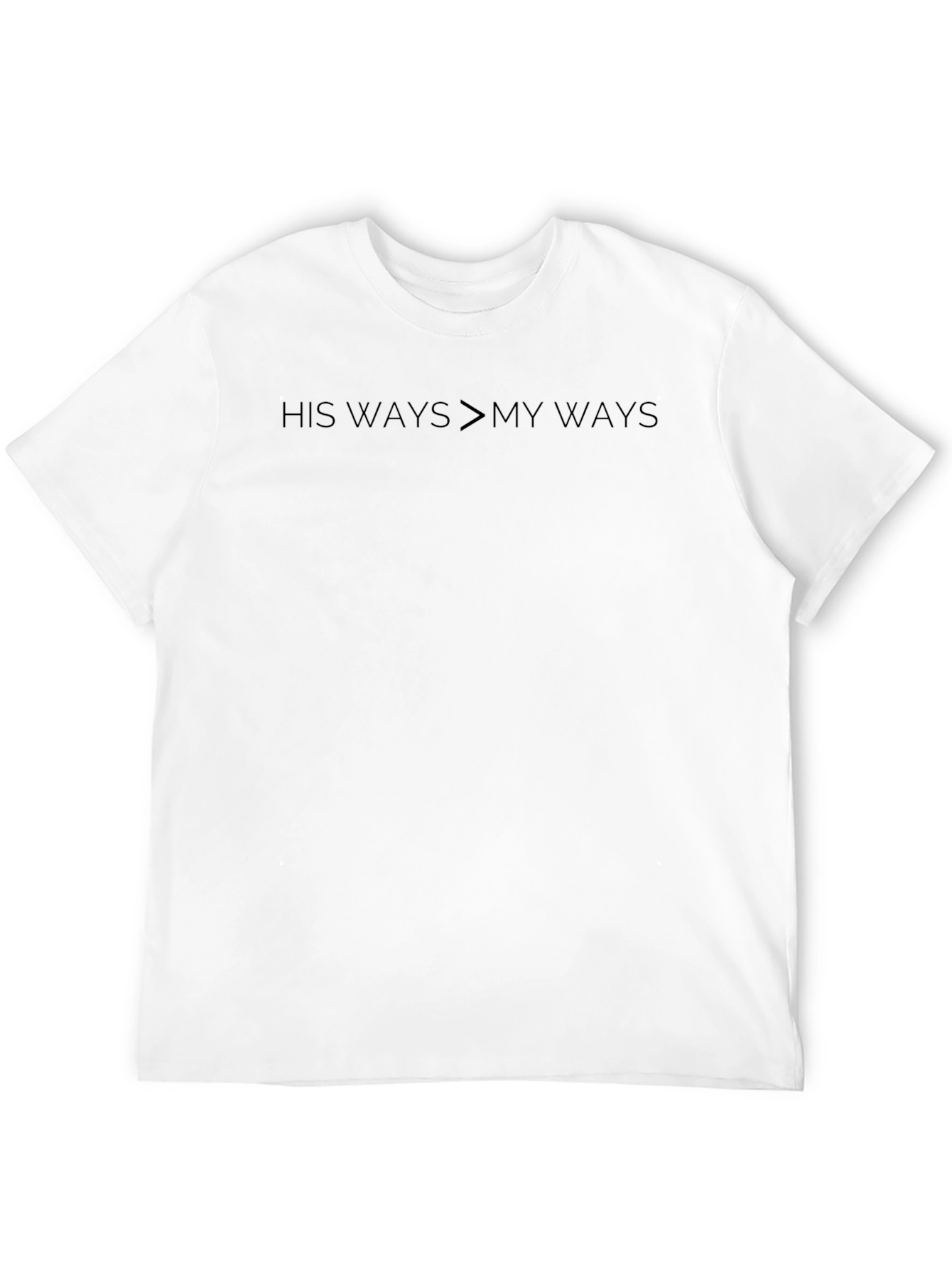 His Ways > My Ways Black Christian T-Shirt