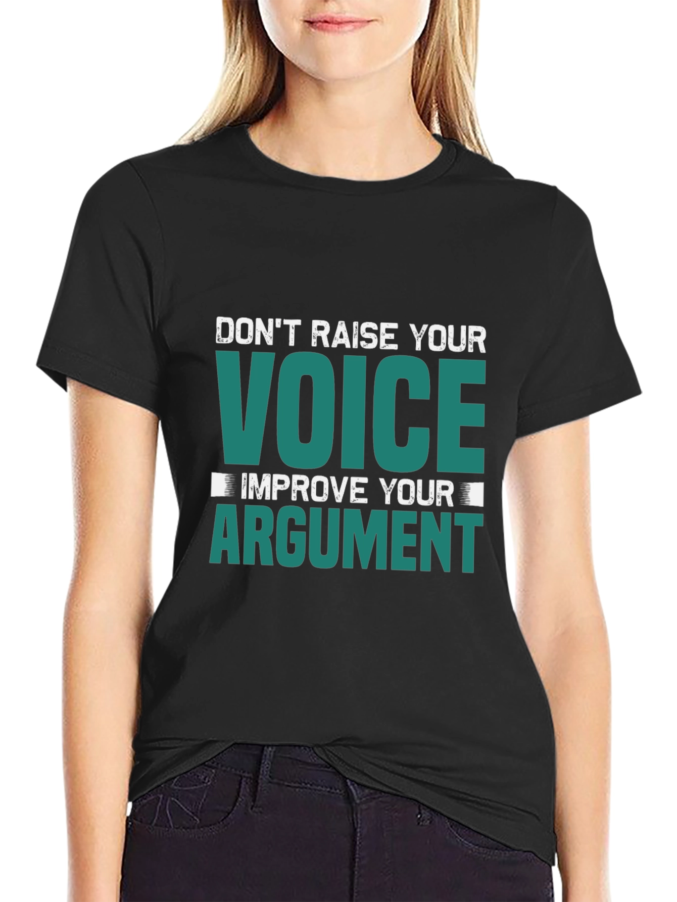 Dont Raise Your Voice T-Shirt
