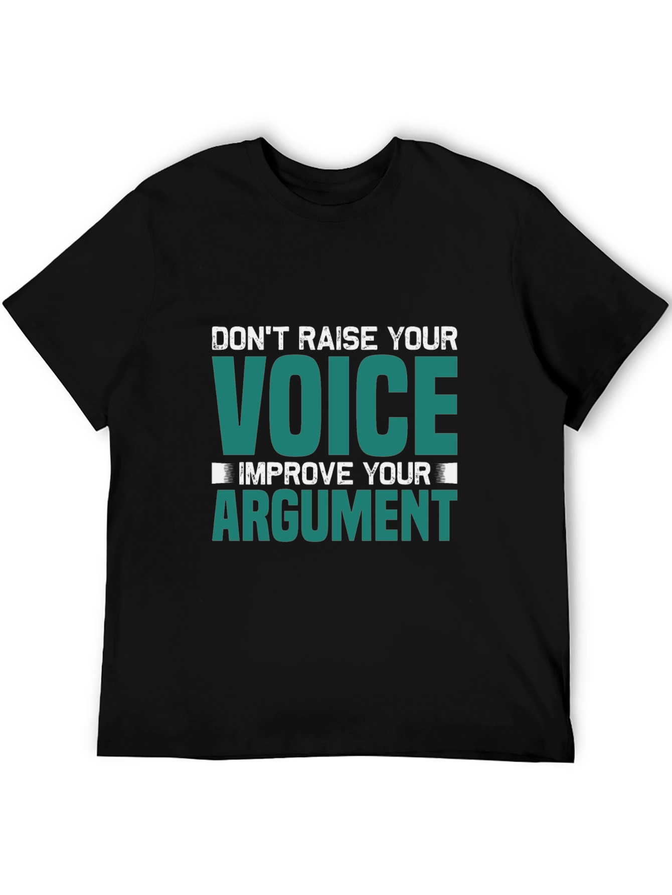 Dont Raise Your Voice T-Shirt