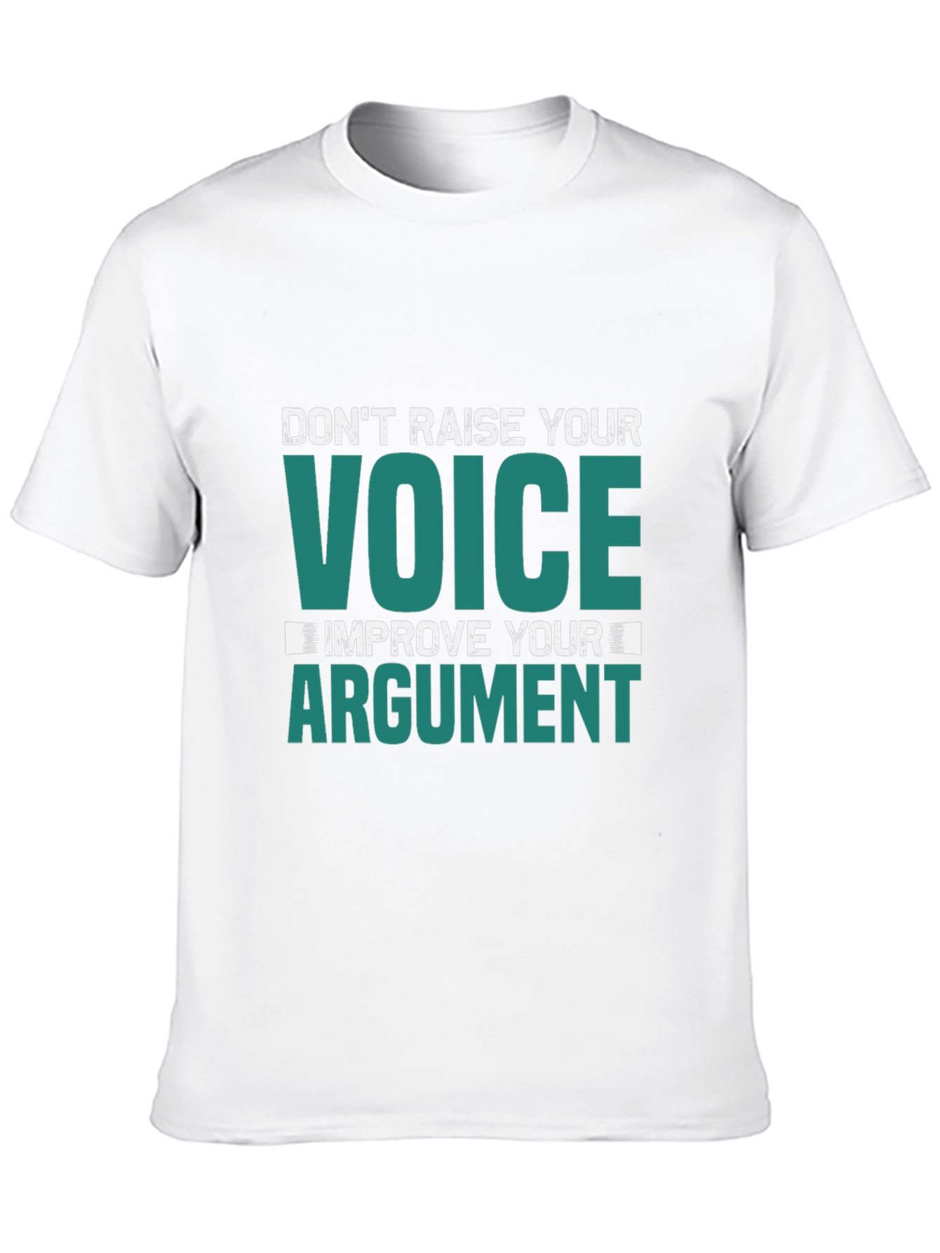 Dont Raise Your Voice T-Shirt